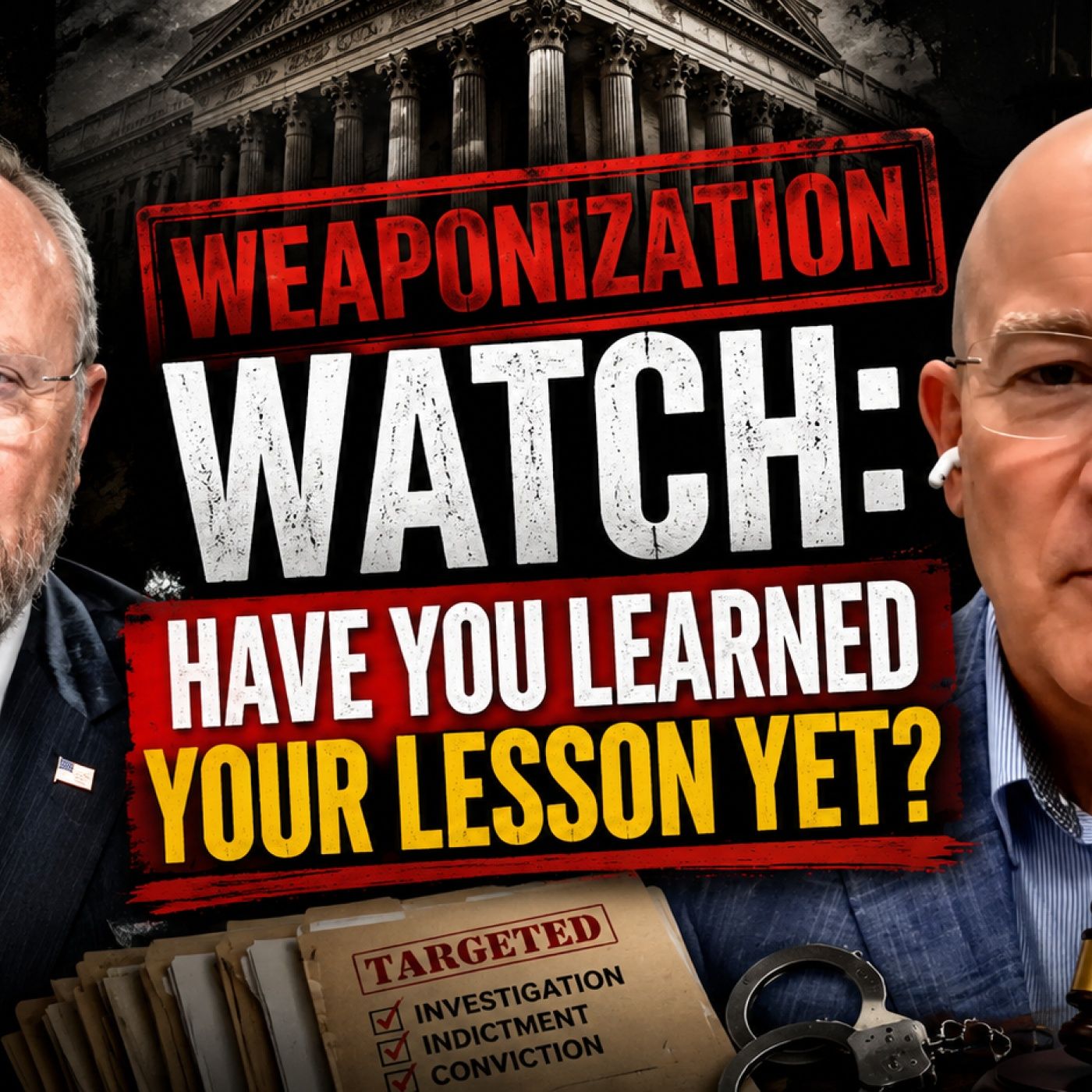 Weaponization Watch: Have You Learned Your Lesson Yet? – Truth Thursday | EP 688