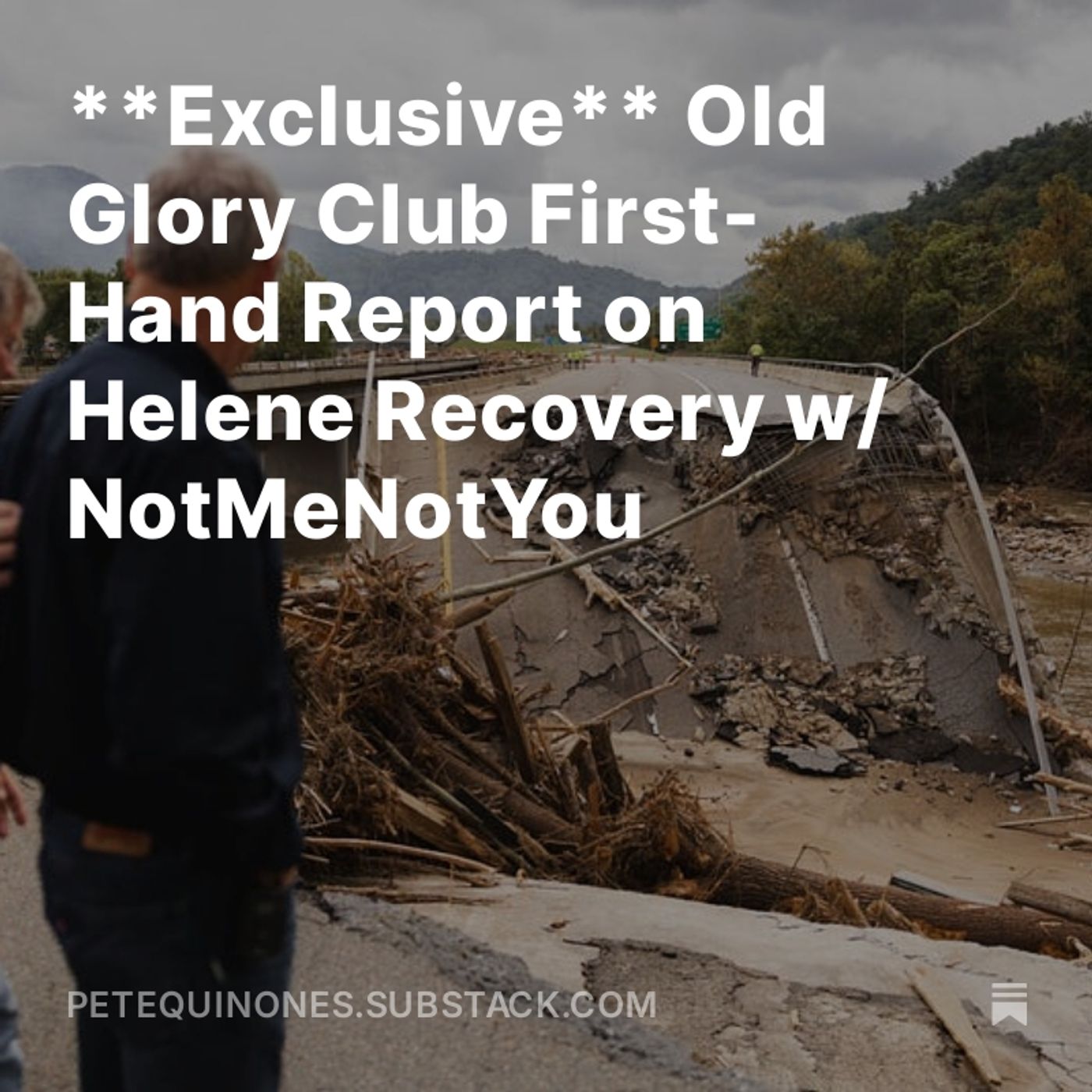 **Exclusive** Old Glory Club First-Hand Report on Helene Recovery w/ NotMeNotYou