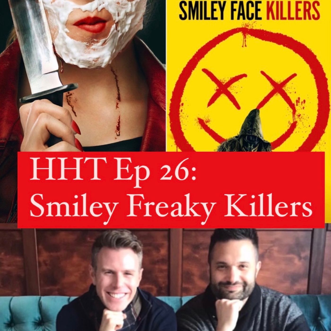 Ep 26: Smiley Freaky Killers