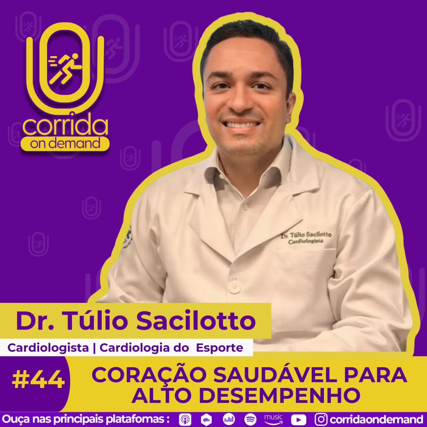 #44 - CORAÇÃO SAUDÁVEL PARA ALTO DESEMPENHO COM DR. TÚLIO SACILOTTO episode artwork