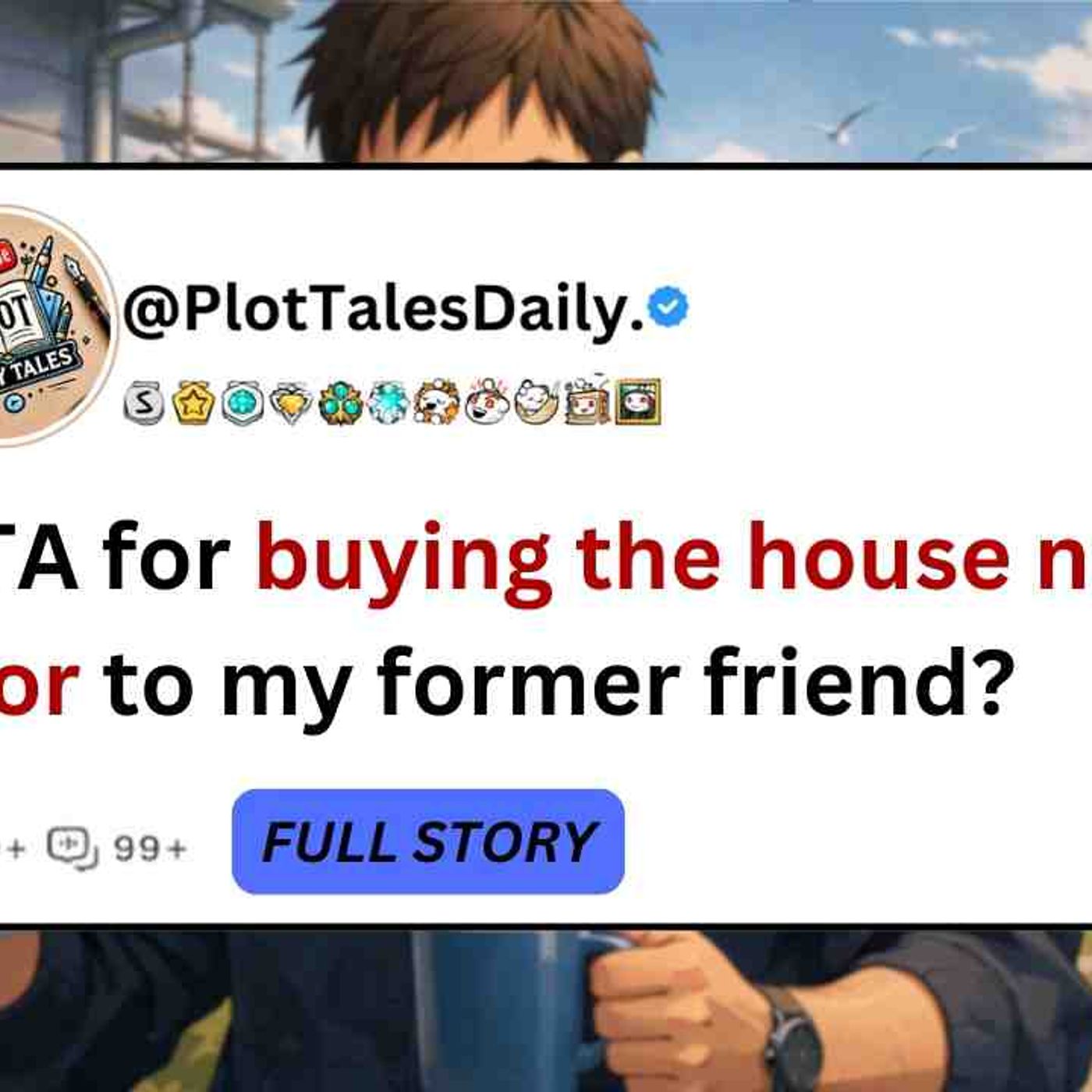 AITA for buying the house next door to my former friend_ _ Reddit Stories episode artwork