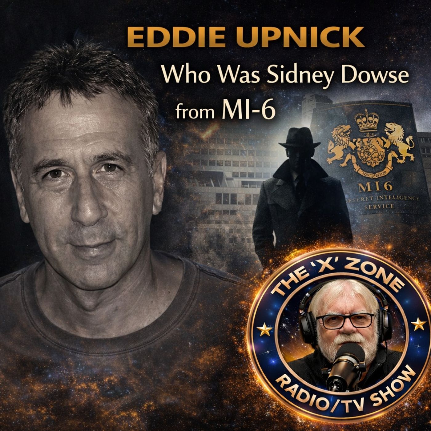 Rob McConnell Interviews - EDDIE UPNICK - Who Was Sidney Dowse from MI-6