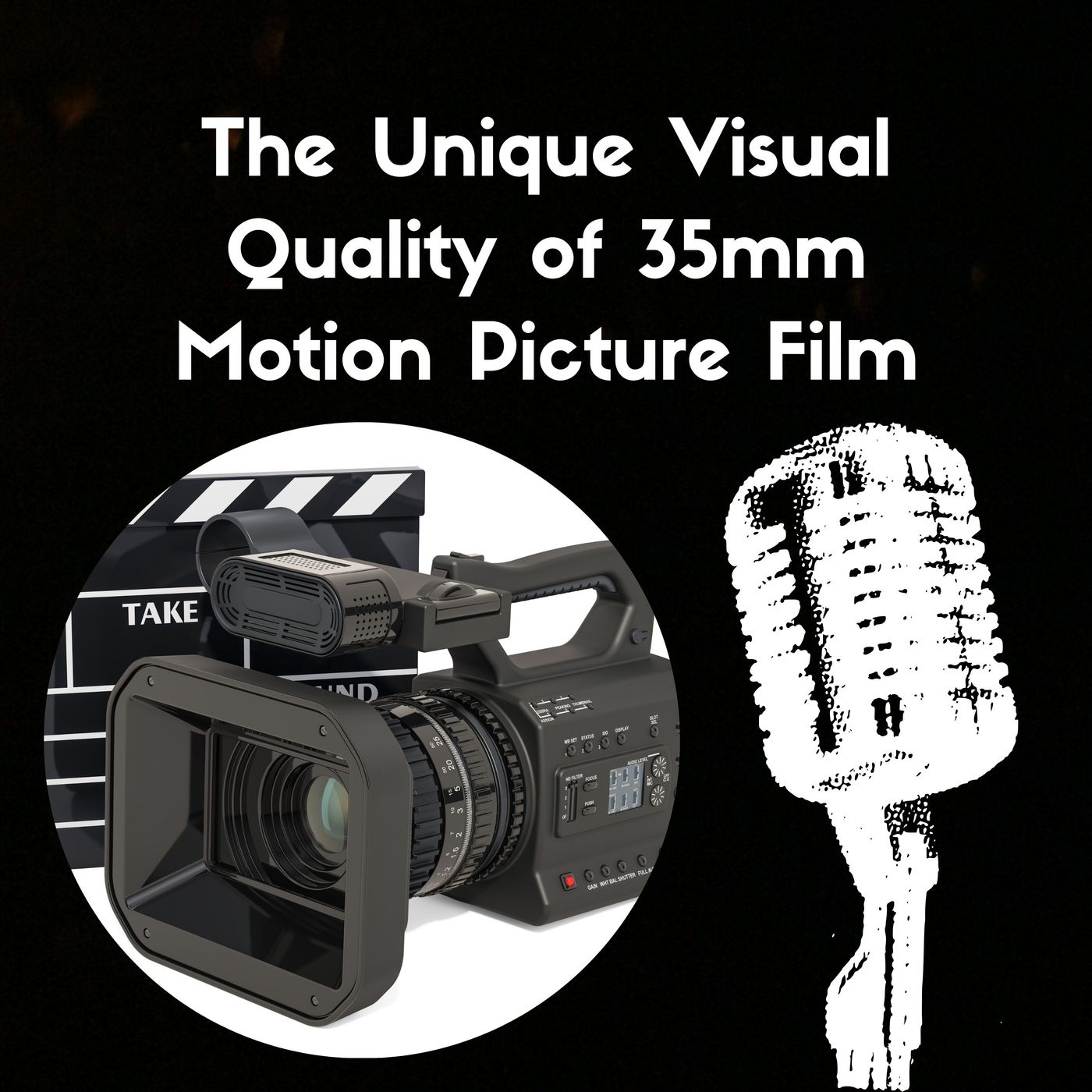The Unique Visual Quality of 35mm Motion Picture Film episode artwork