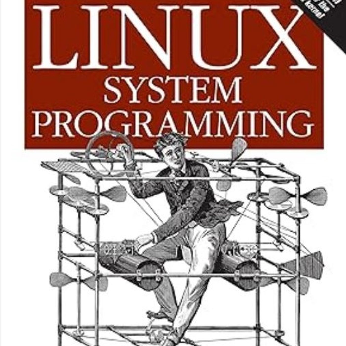 Linux System Programming: Talking Directly to the Kernel and C Library
