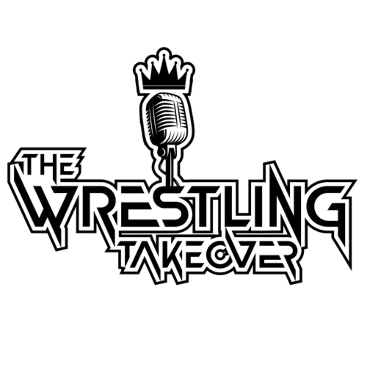 The Wrestling Takeover Podcast