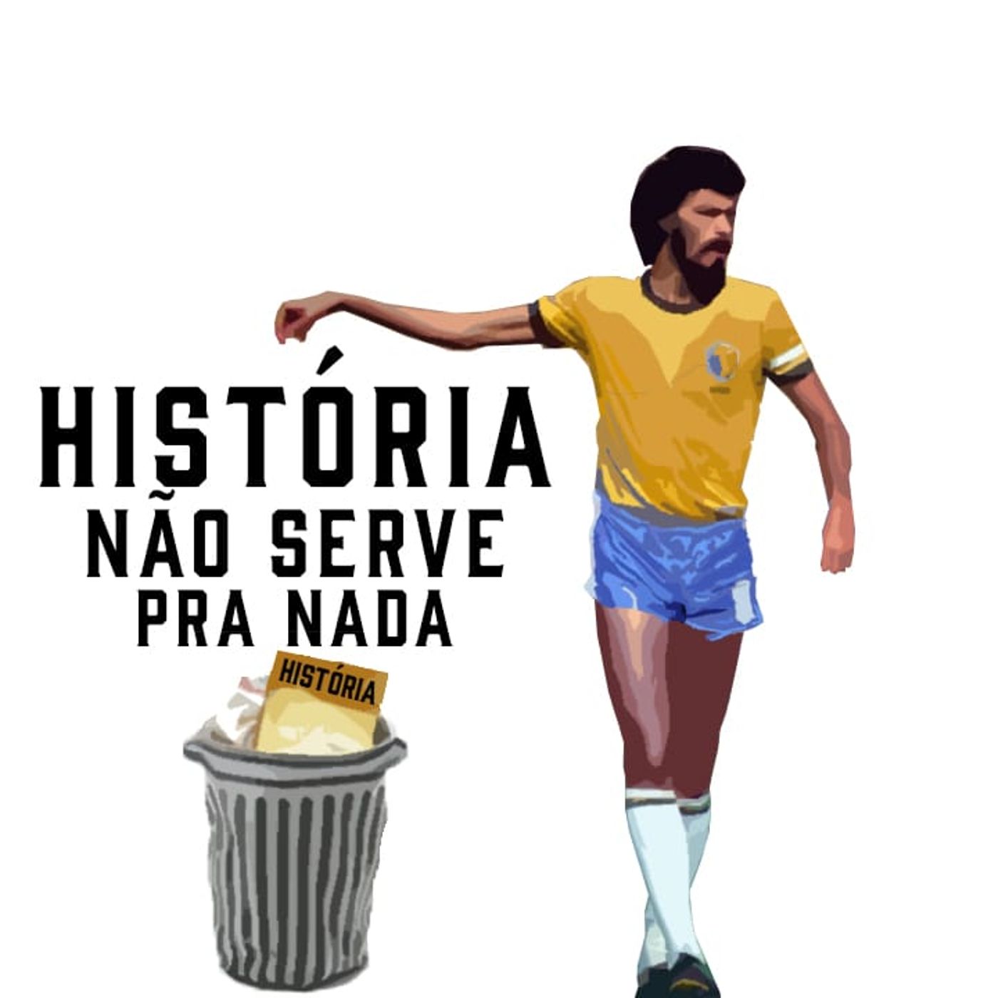 História Não Serve Pra Nada