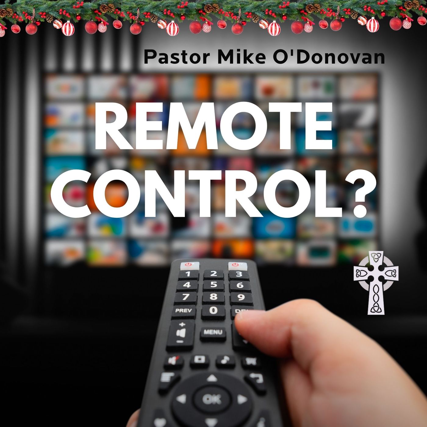 Remote Control? - Pastor Michael O'Donovan episode artwork