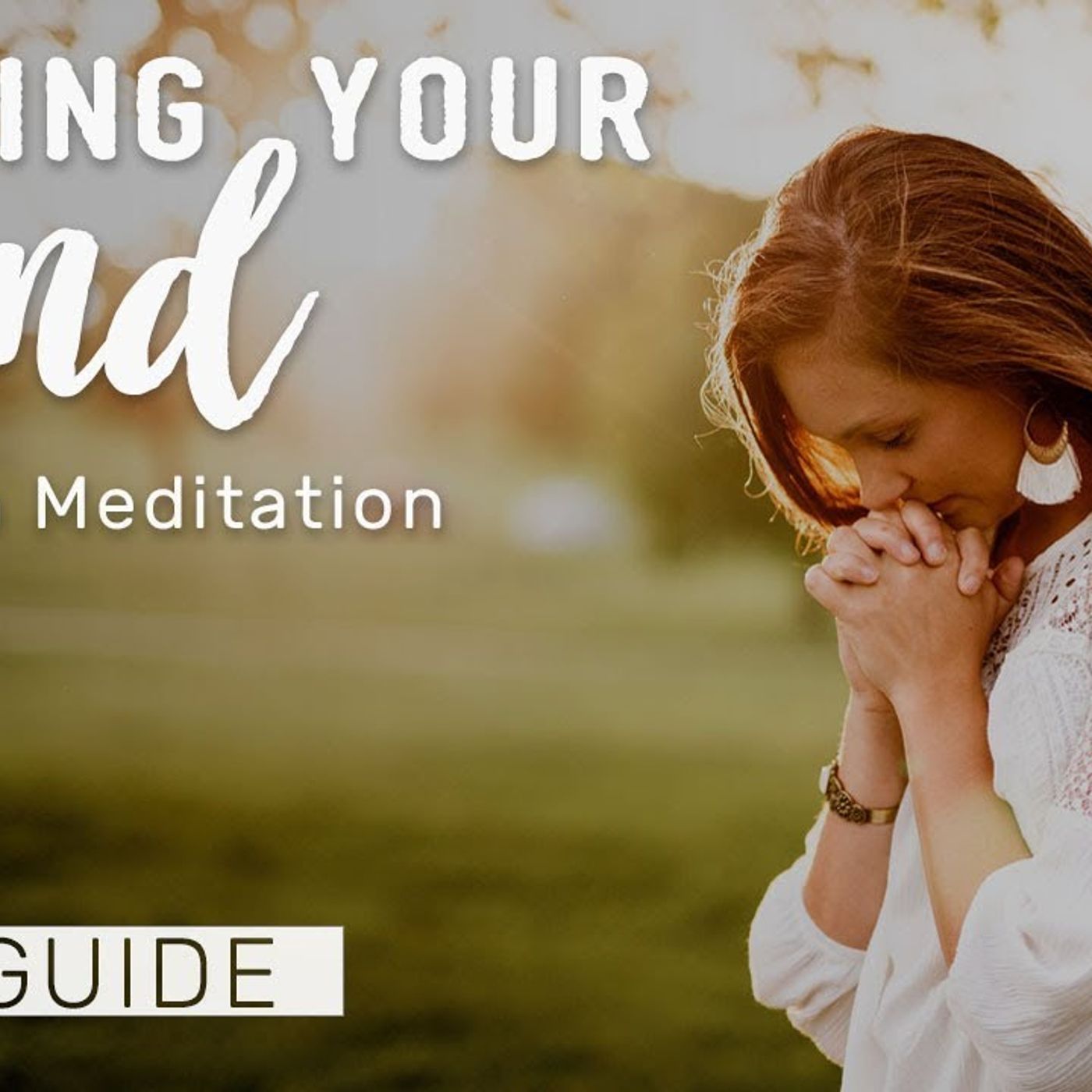 Guided Christian Meditation Healing Your Mind - Abide Meditation App episode artwork