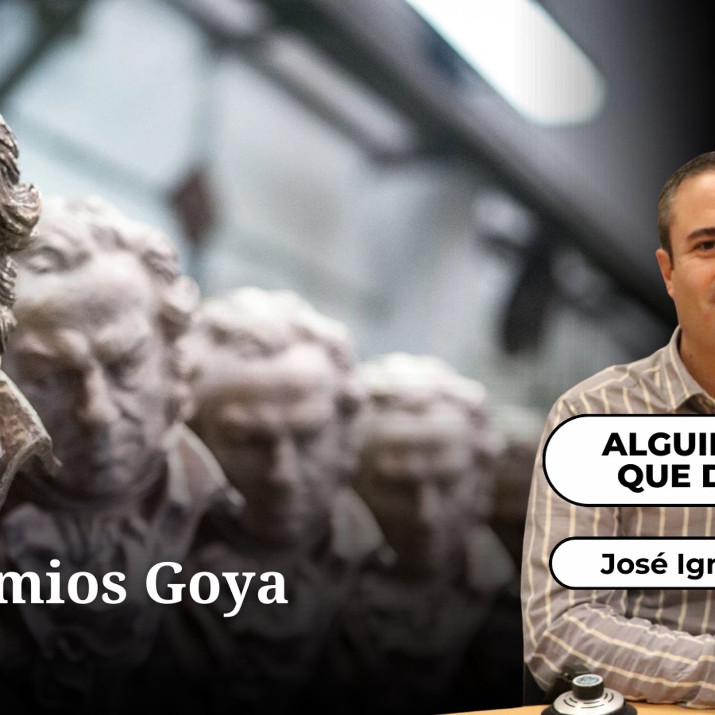 Alguien tenía que decirlo: Los Premios Goya episode artwork