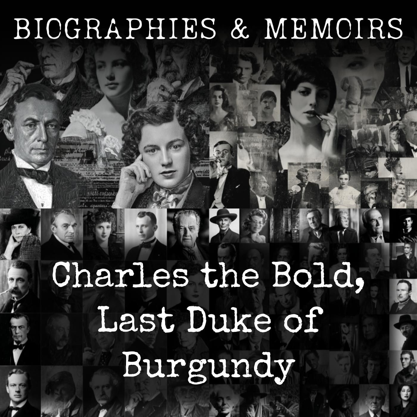 Charles the Bold, Last Duke of Burgundy