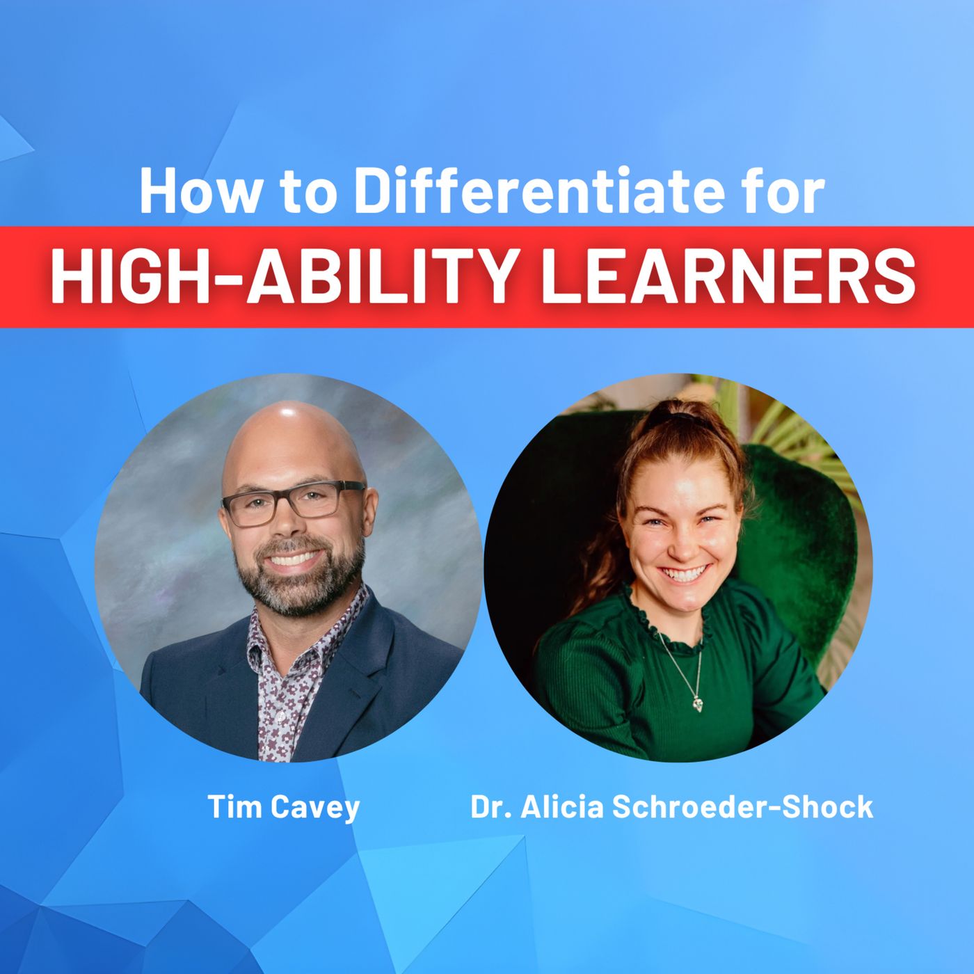 Differentiation for High-Ability Learners with Alicia Schroeder-Schock