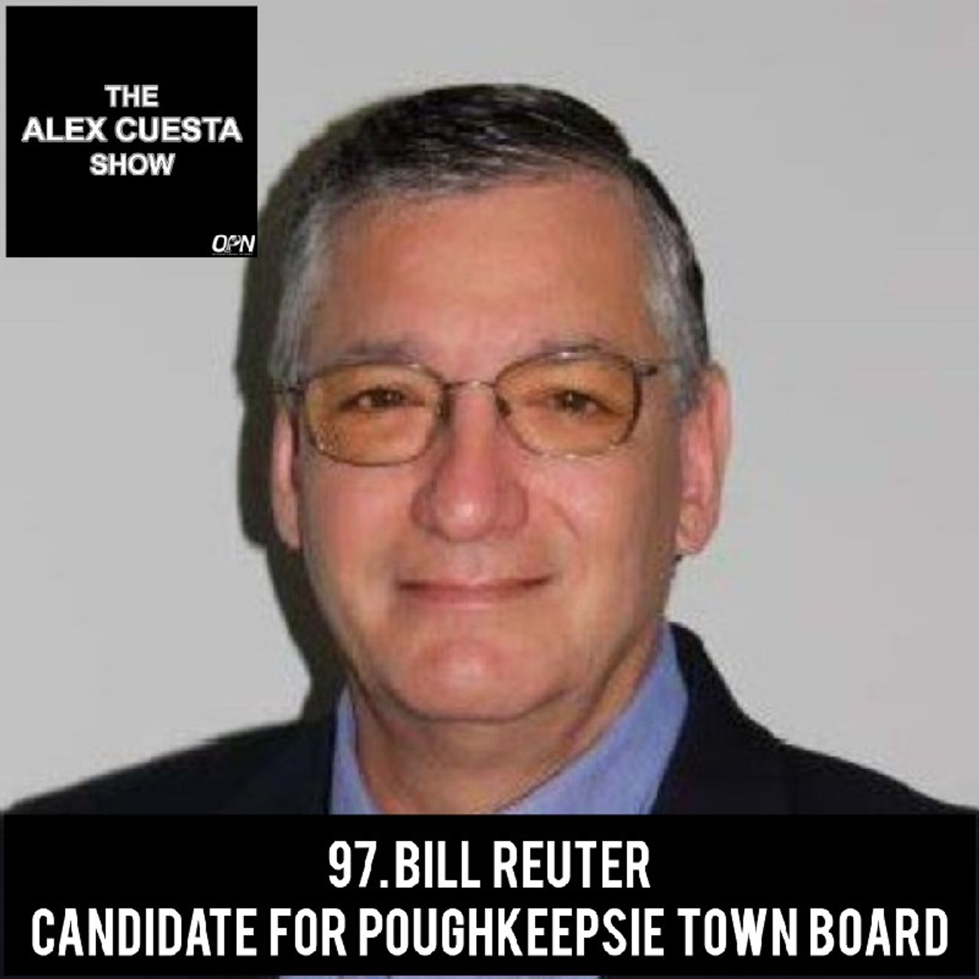 97. Bill Reuter, Candidate for Poughkeepsie Town Board, 1st Ward episode artwork