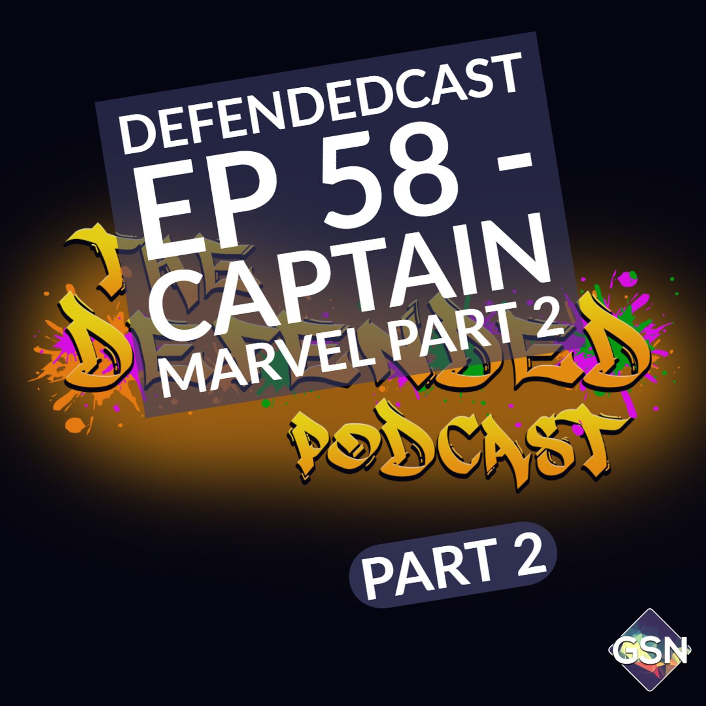 Defendedcast Ep 58 - Captain Marvel Part 2