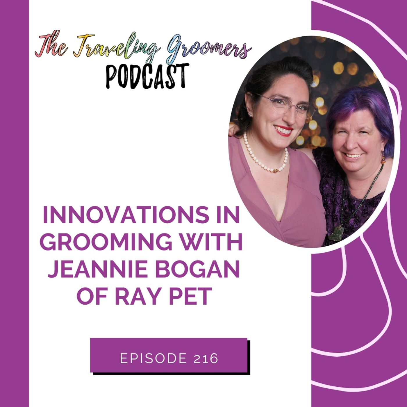 Innovations in Grooming  with Jeannie Bogan  from RayPet