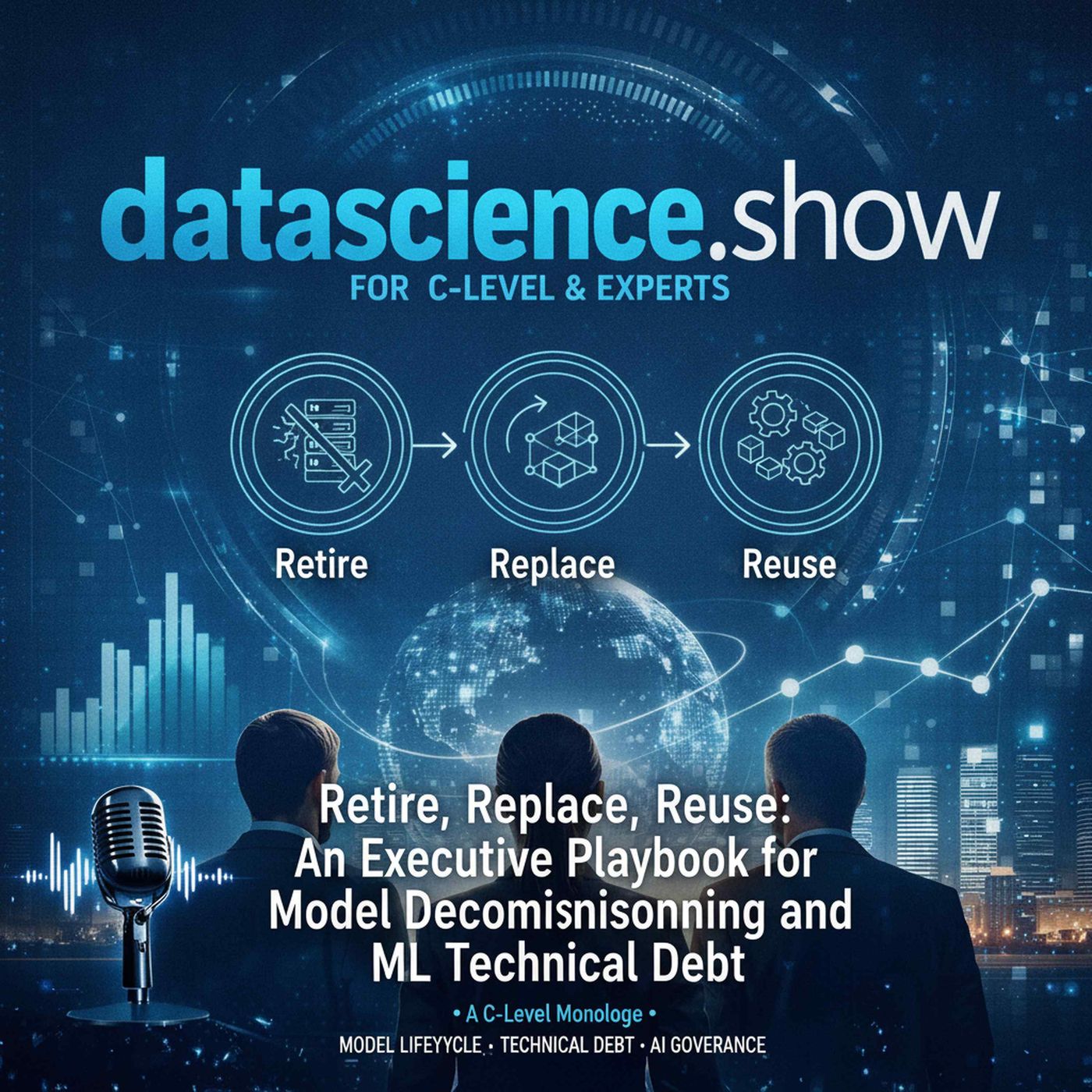 Retire, Replace, Reuse: An Executive Playbook for Model Decommissioning and ML Technical Debt episode artwork