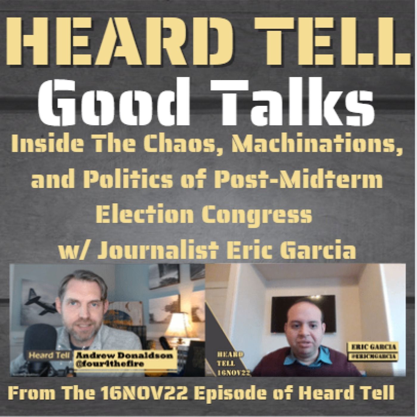 Good Talks: Inside The Chaos, Machinations, and Politics of Post-Midterm Election Congress w/ Eric Garcia