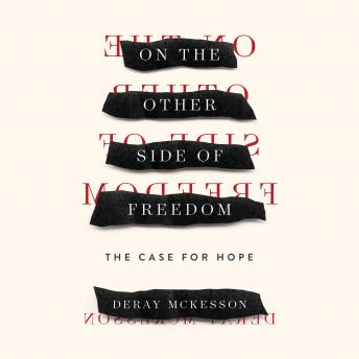 On the Other Side of Freedom: The Case for Hope by Deray Mckesson episode artwork