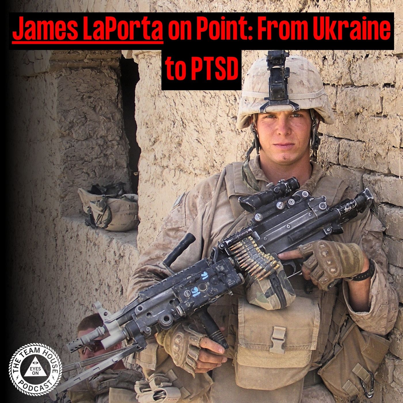 cover of episode James LaPorta on Point: From Ukraine to PTSD | EYES ON PODCAST