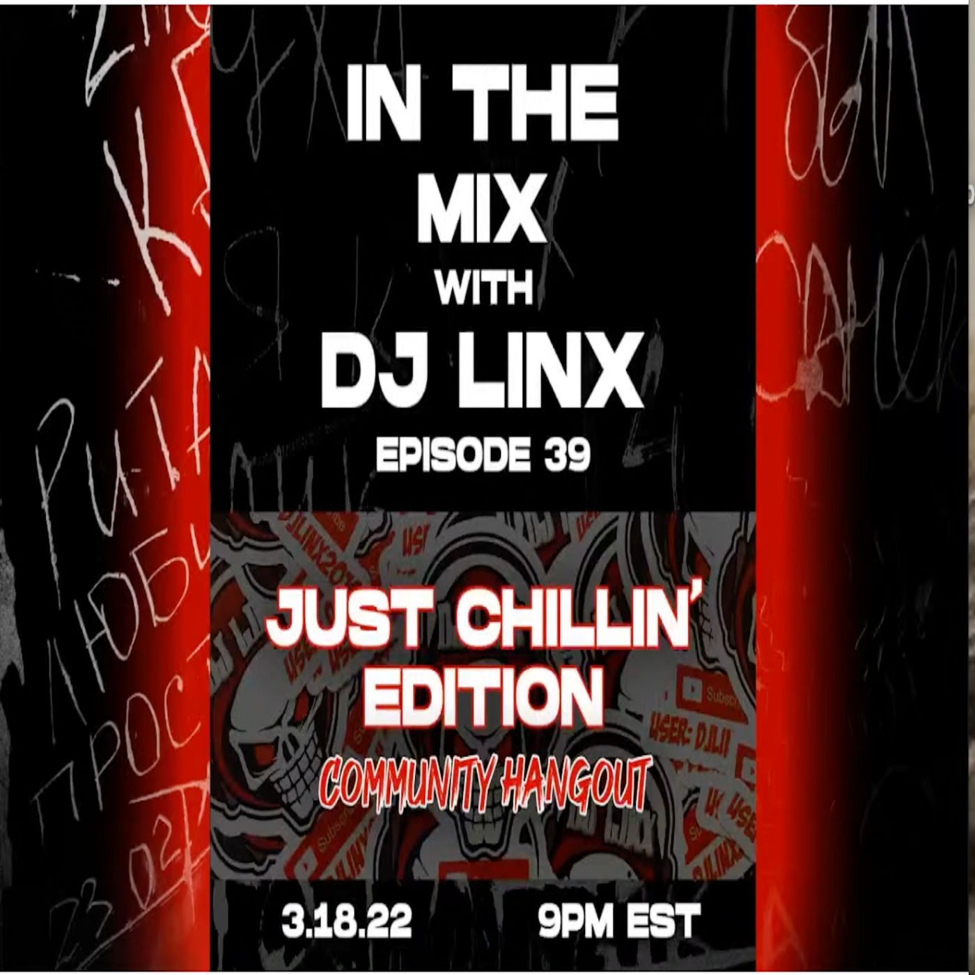 IN THE MIX WITH DJ LINX - EPISODE 39: JUST KICKIN' IT EDITION - COMMUNITY HANGOUT episode artwork