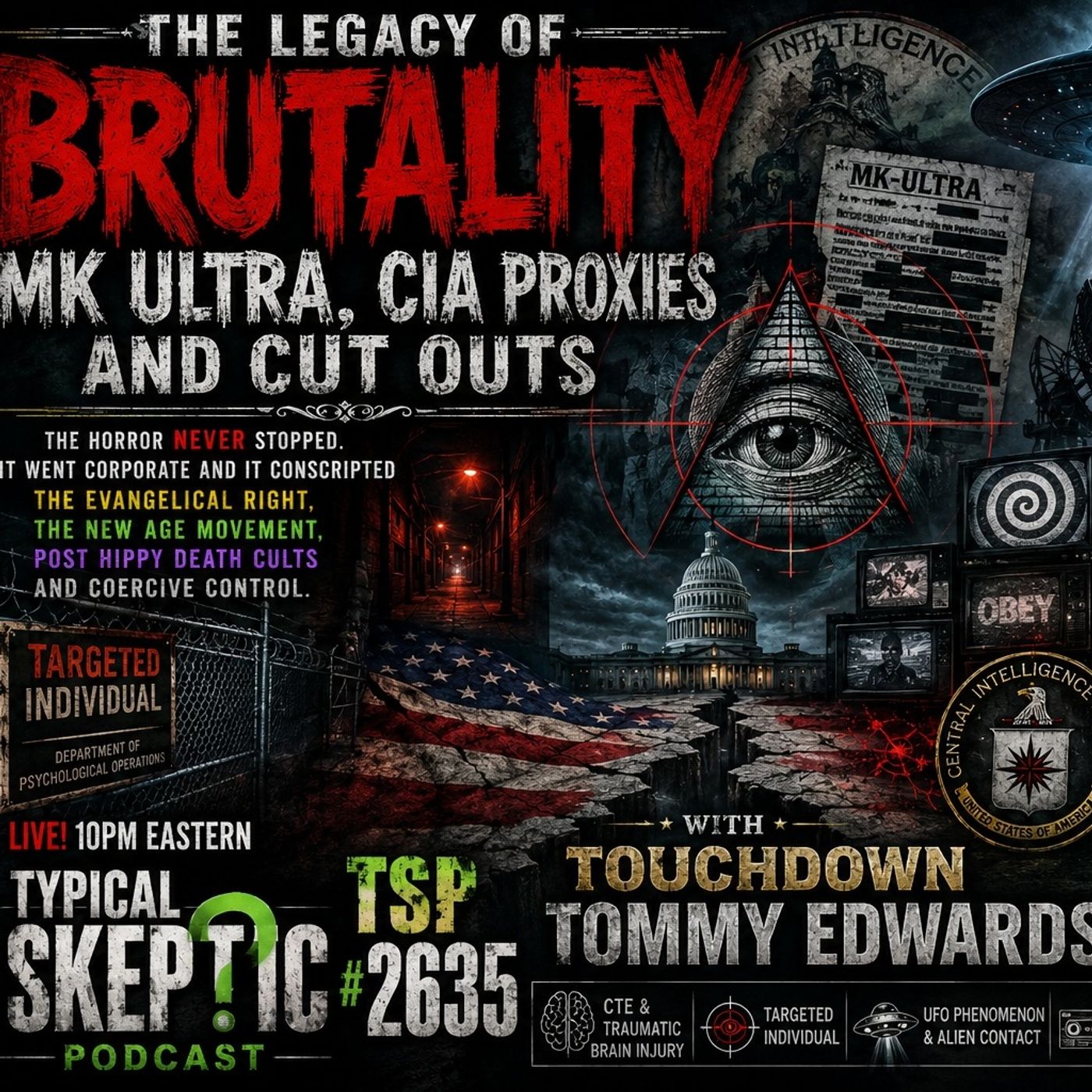 The Legacy of Brutality • MK-Ultra • CIA Cutouts • The Great Divide | Tommy Edwards | TSP # 2635