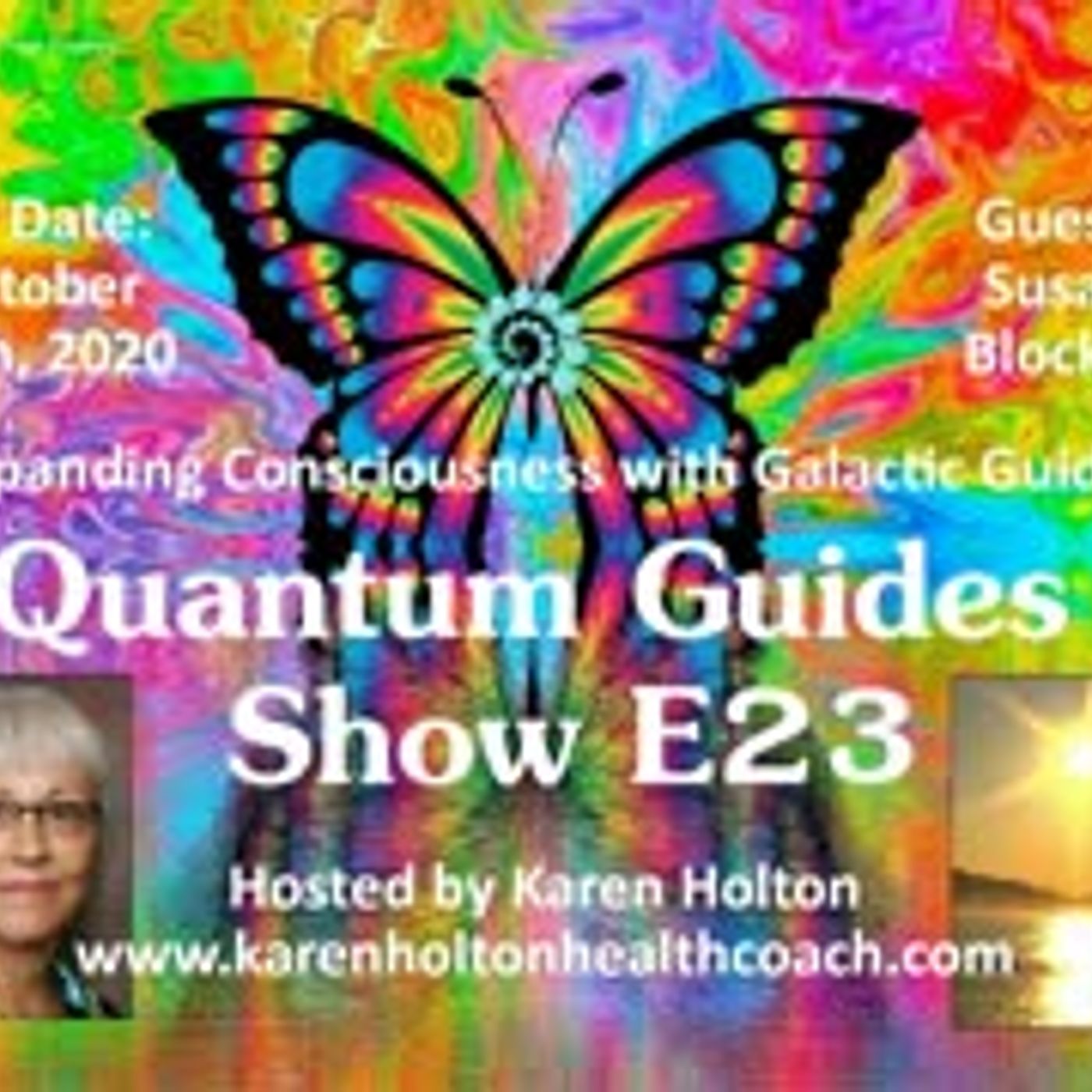 Quantum Guides Show E23 Susan Blocker - EXPANDING CONSCIOUSNESS WITH GALACTIC GUIDES