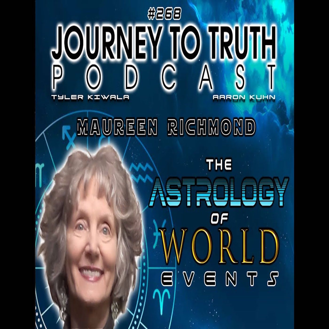 EP 268 - Maureen Richmond: The Astrology Of World Events - What's Coming Next?...