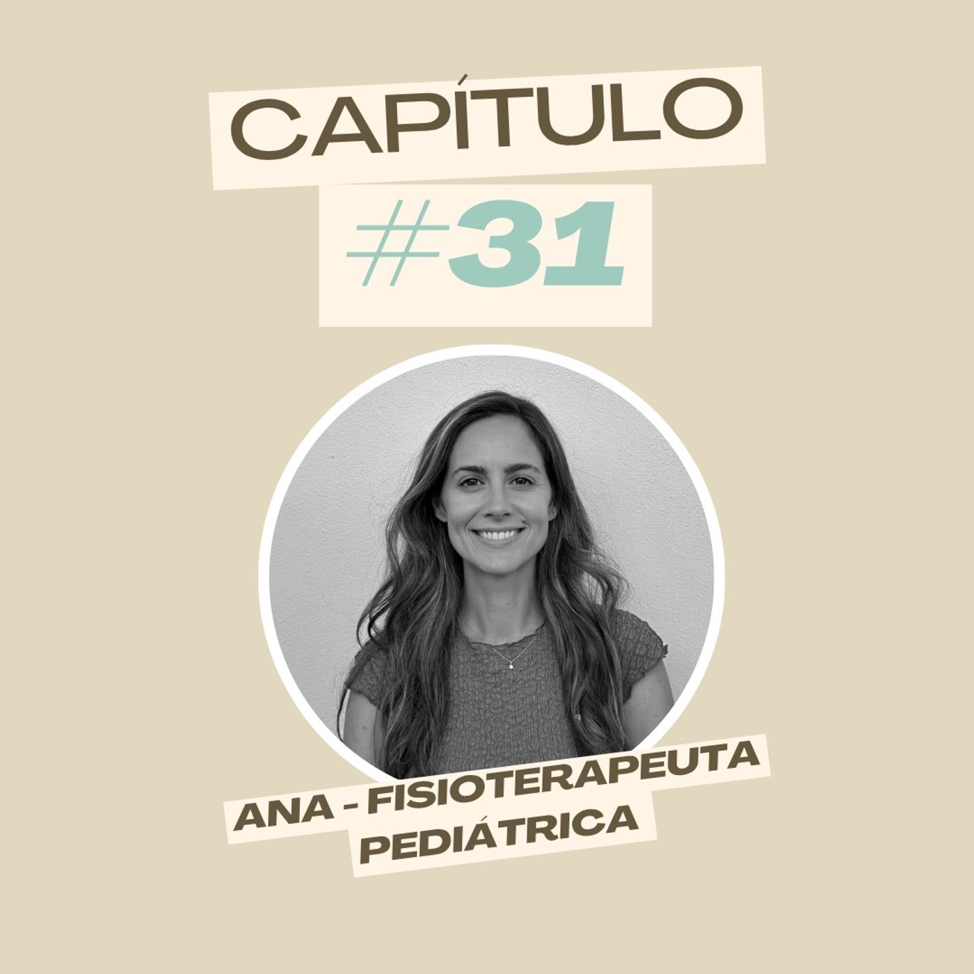 #31 Ana - Fisioterapeuta pediátrica