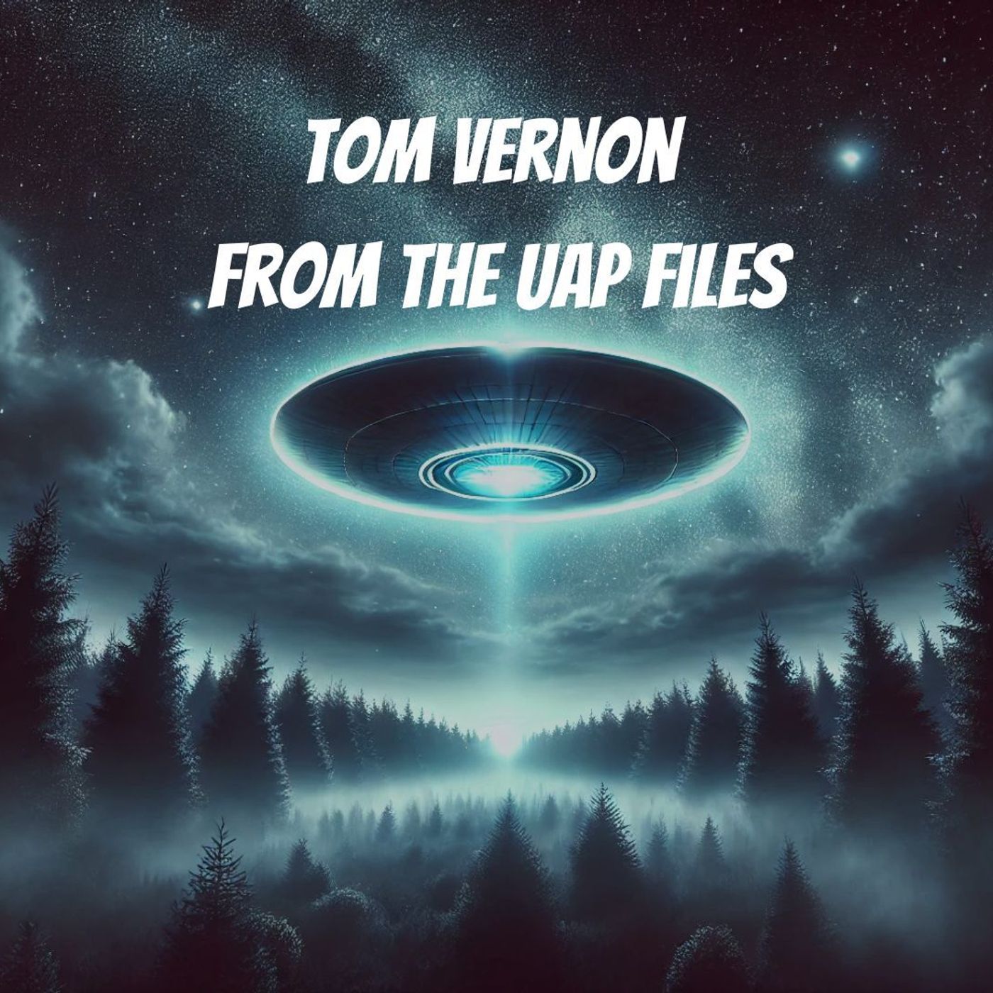 Tom Vernon - From The UAP Files