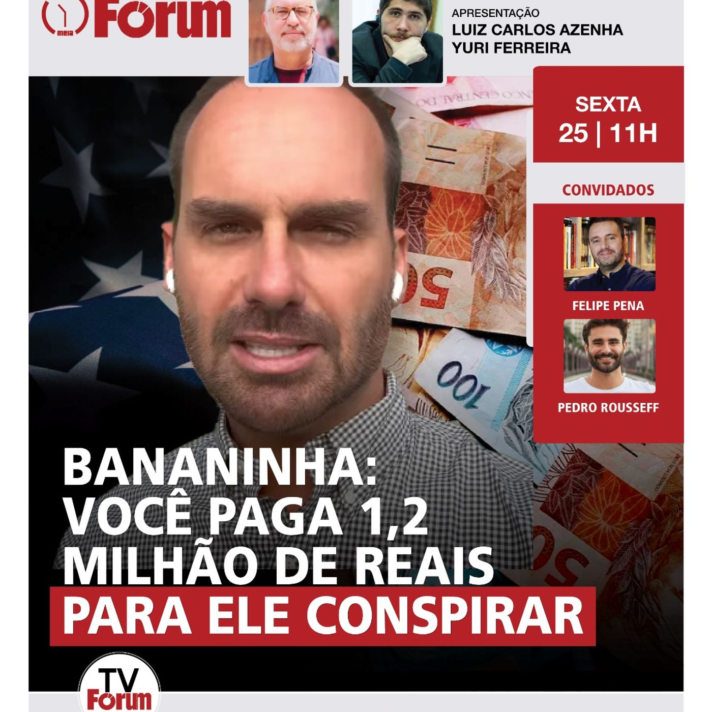 Bananinha: Você paga 1,2 milhão de reais PARA ELE CONSPIRAR | Fórum Onze e Meia | 25.07.25 episode artwork