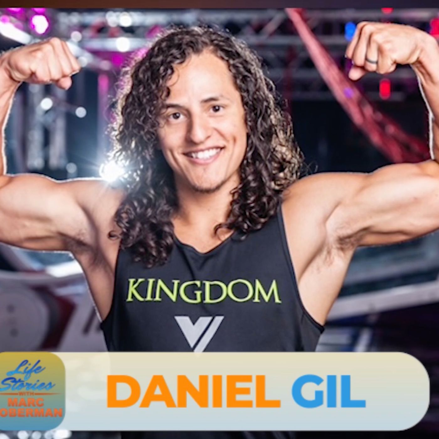 American Ninja Warrior Champion Daniel Gil on Life Stories with Marc Hoberman. episode artwork