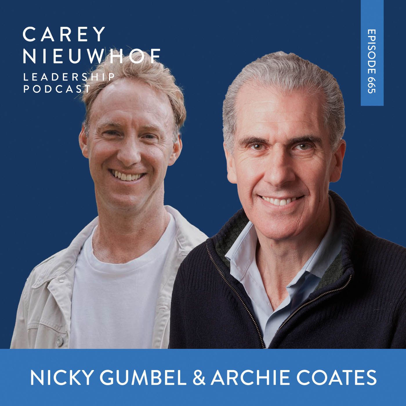 CNLP 665 | Nicky Gumbel and Archie Coates on Keys to Church Revitalization in a Post-Christian Era, How to Create a Vibrant Church Culture,