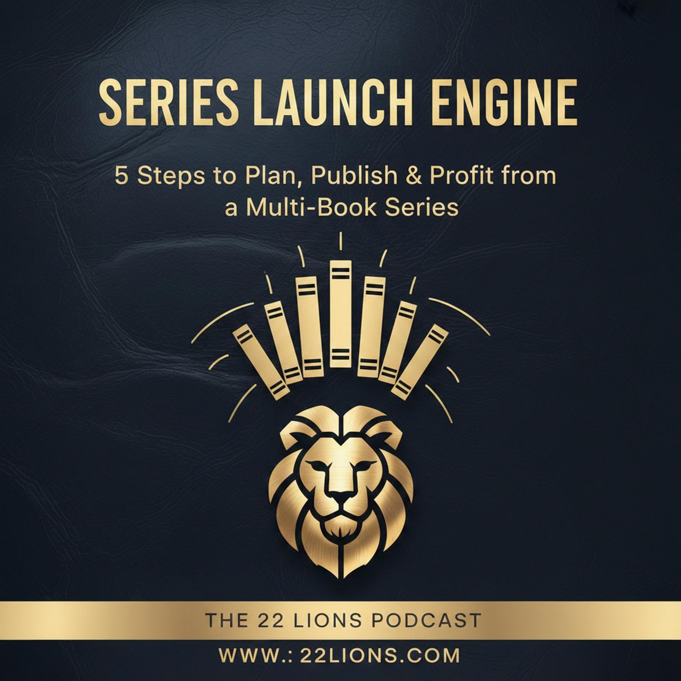 Series Launch Engine: 5 Steps to Plan, Publish & Profit from a Multi-Book Series episode artwork