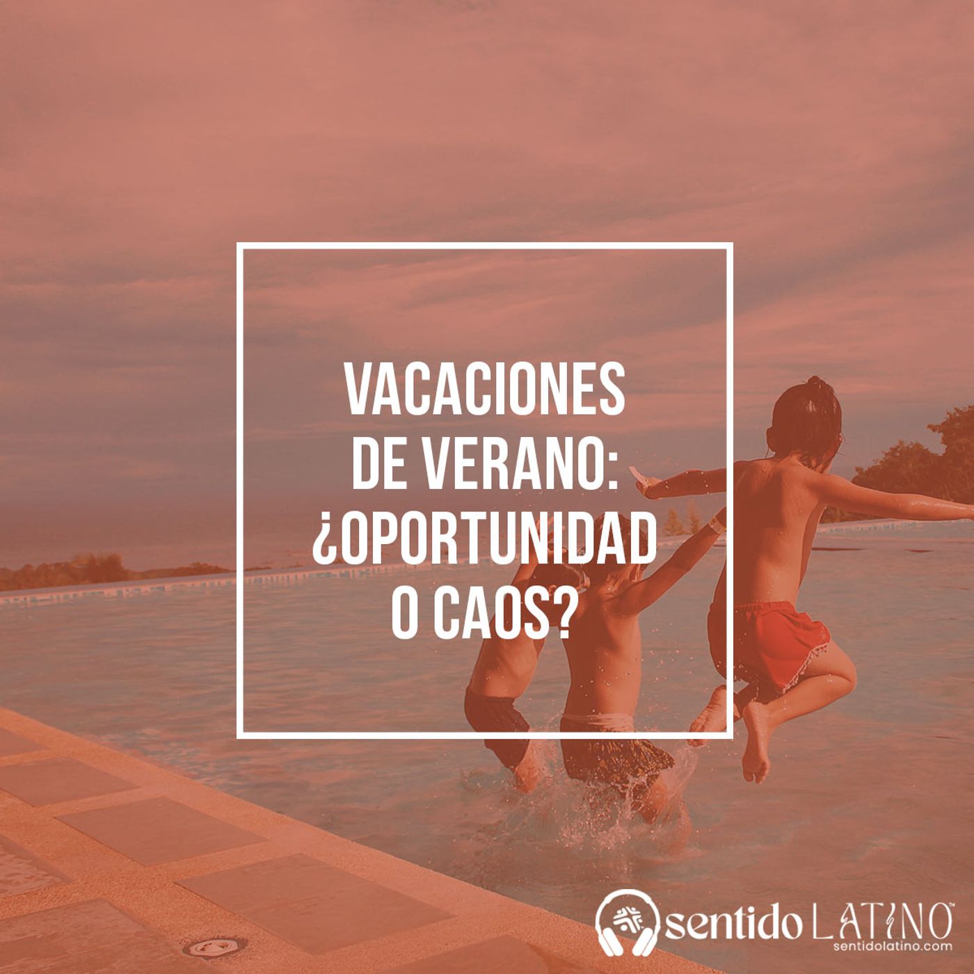 Vacaciones de verano: ¿oportunidad o caos? episode artwork