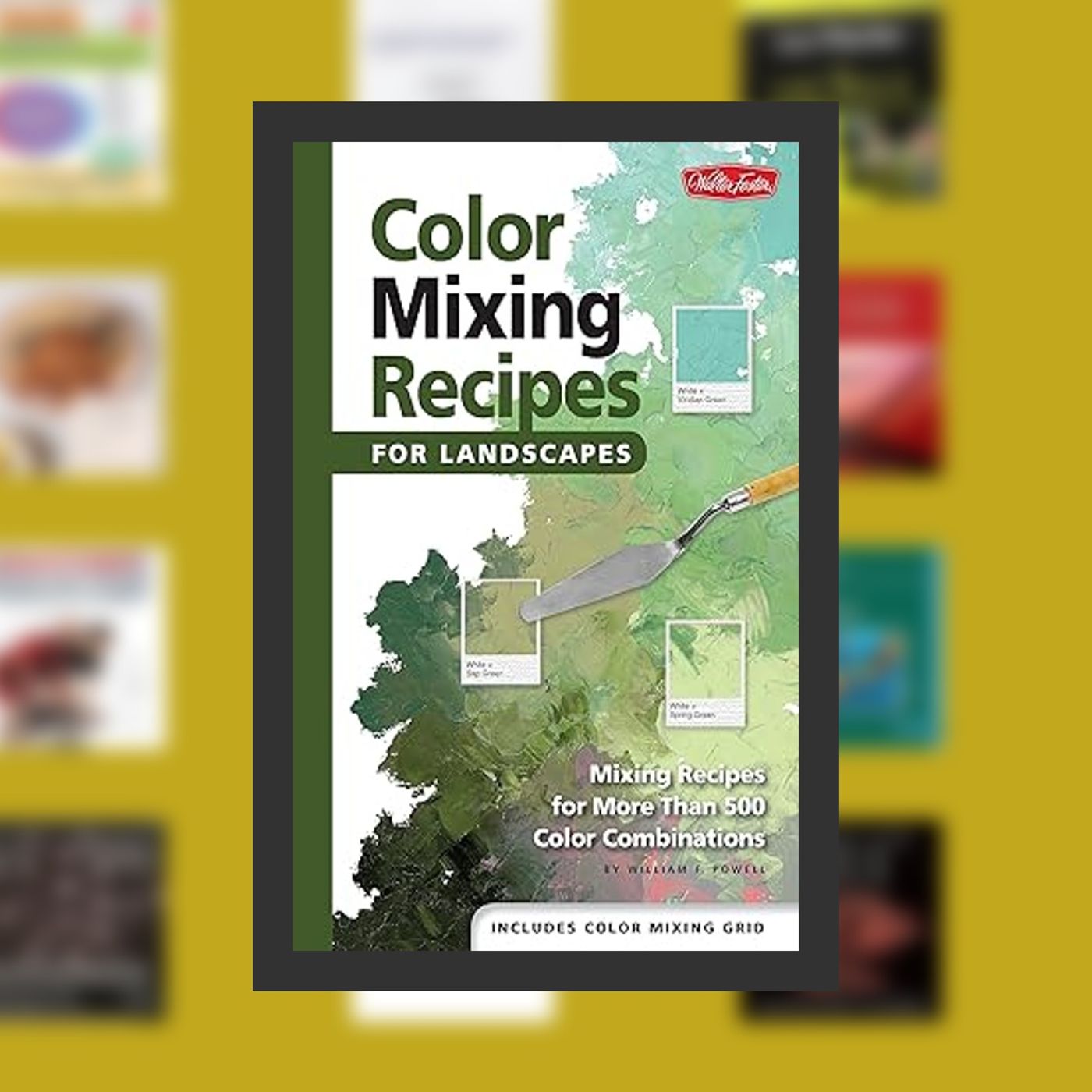 PDF [DOWNLOAD] Color Mixing Recipes for Landscapes: Mixing recipes for more than 500 color combinations By  William F. Powell (Aut episode artwork