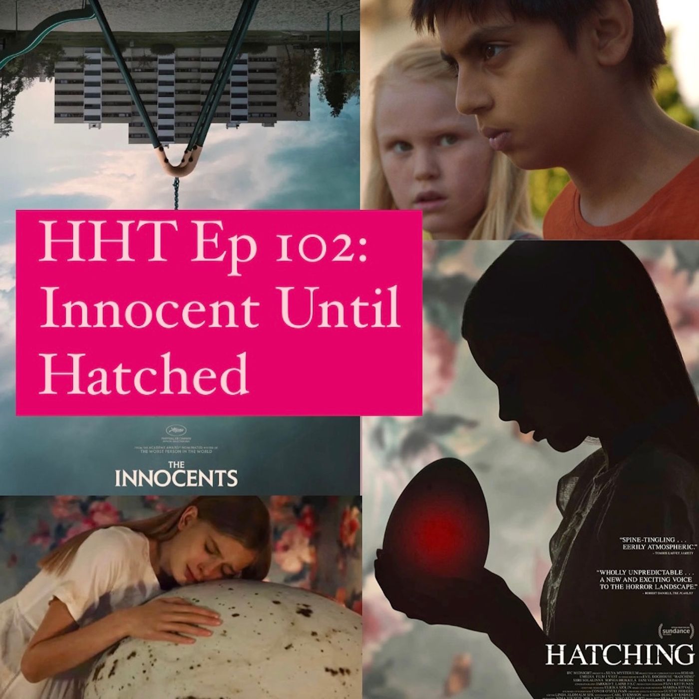 Ep 102: Innocent Until Hatched