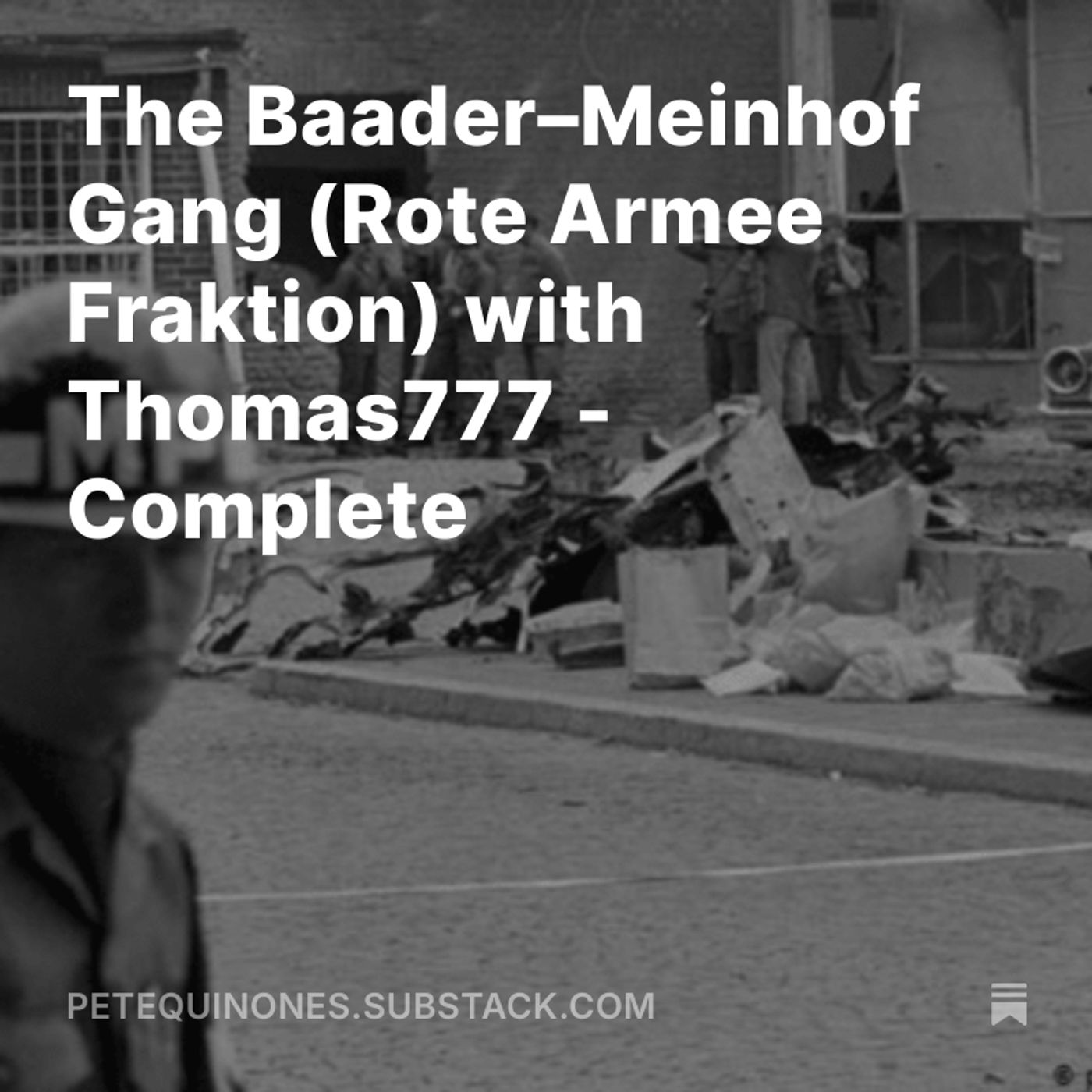 The Baader–Meinhof Gang (Rote Armee Fraktion) with Thomas777 - Complete