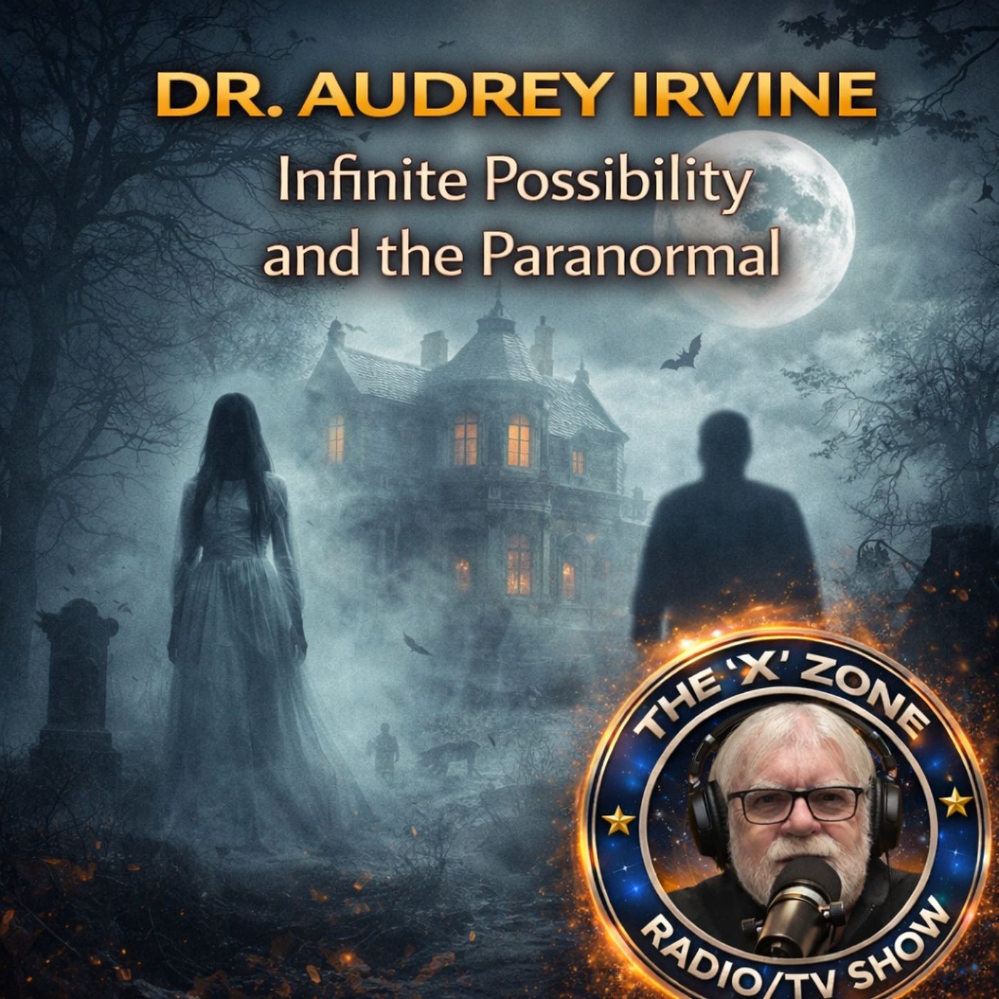 Rob McConnell Interviews - DR. AUDREY IRVINE - Infinite Possibility and the Paranormal