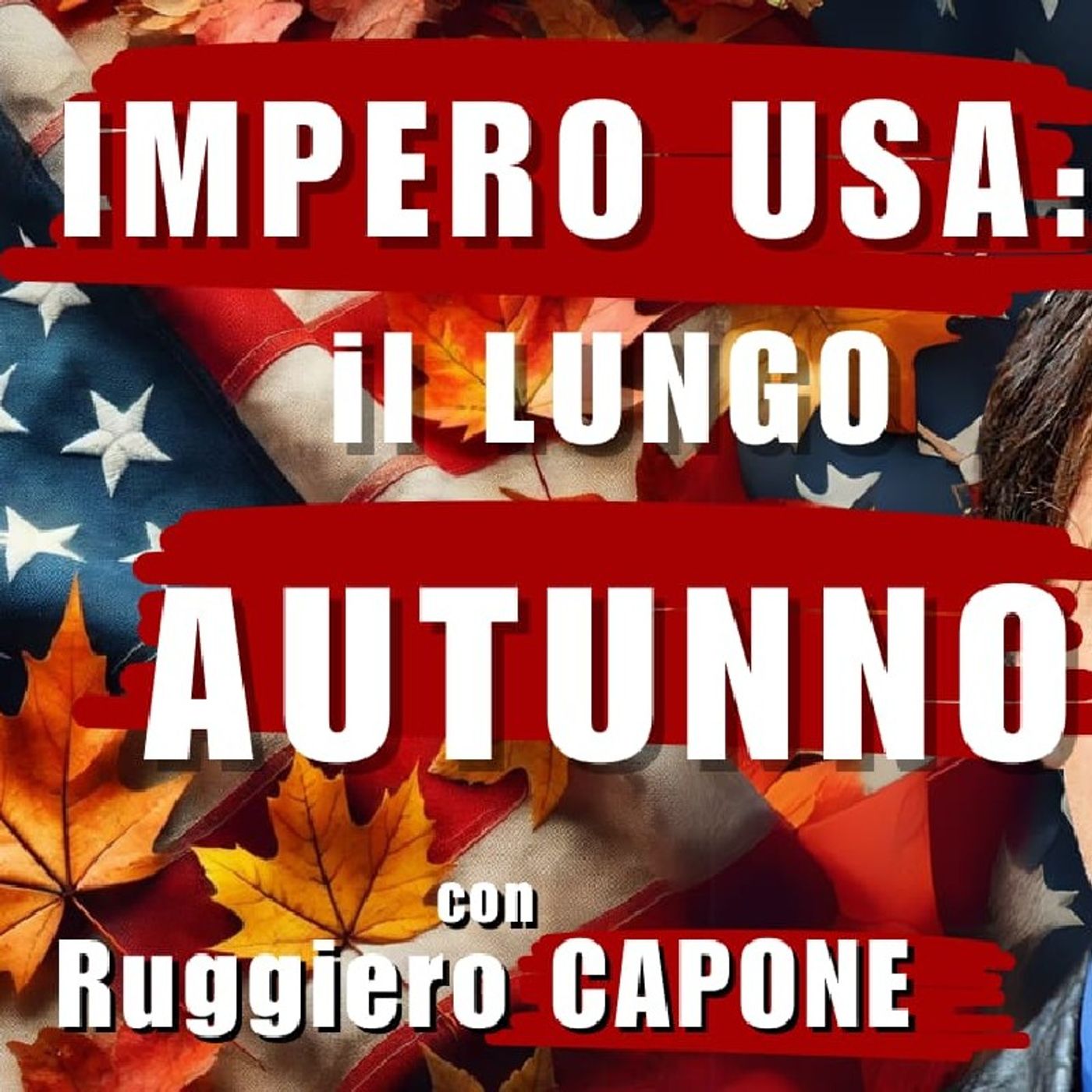 IMPERO USA il lungo AUTUNNO | Il Punt🔴 di Vista di Ruggiero CAPONE episode artwork