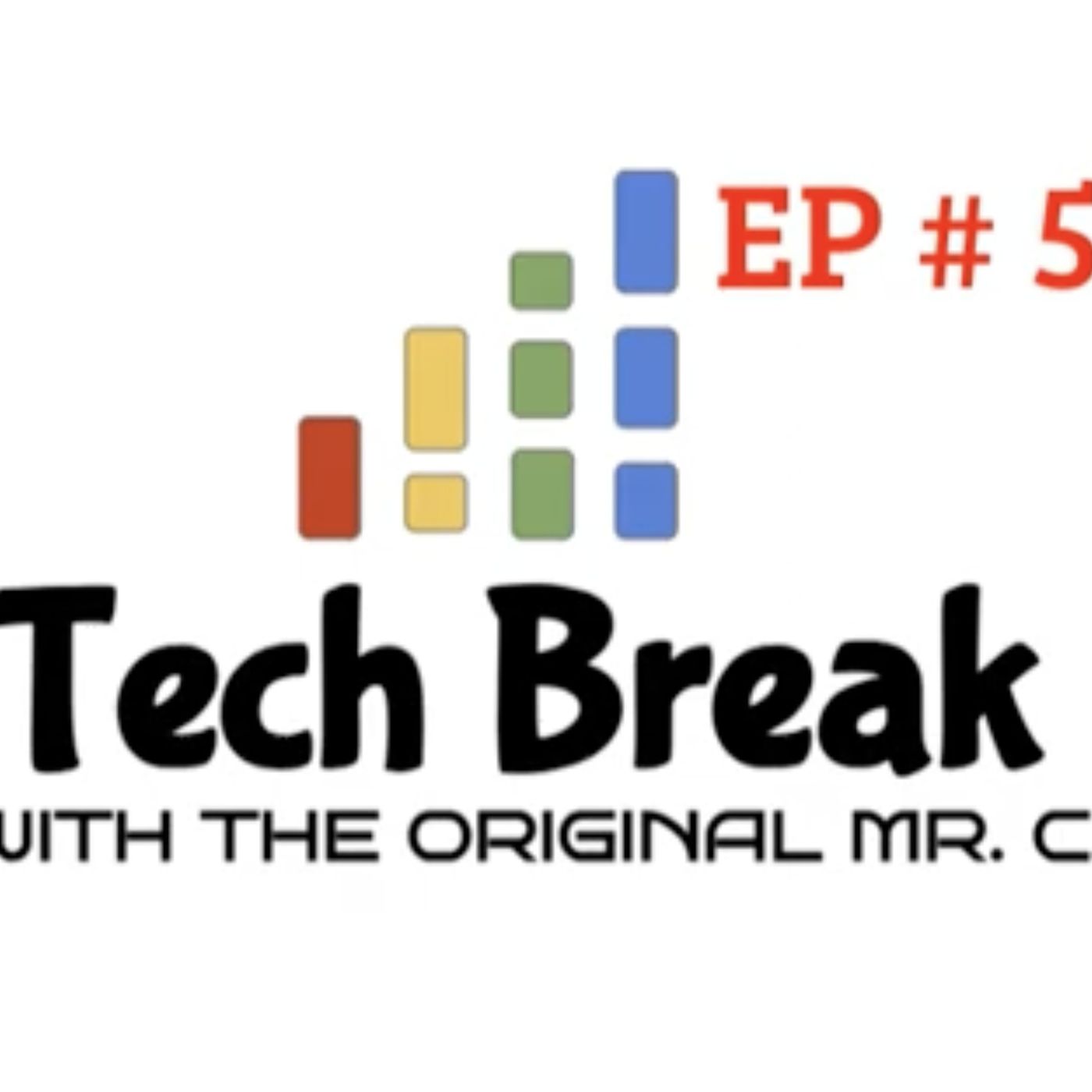 Tech Break with the Original Mr. C