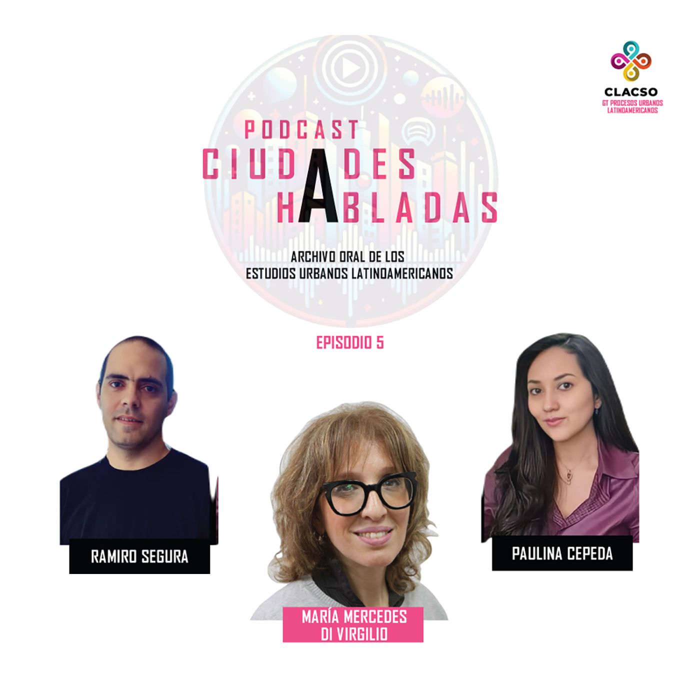 Ciudades Habladas-Episodio 5