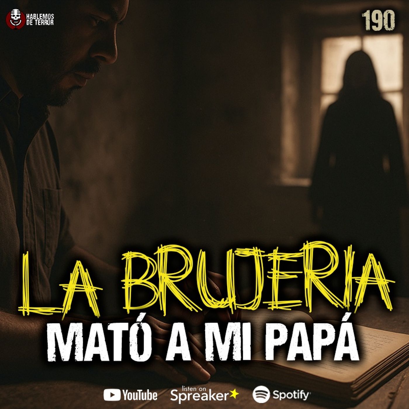 A mi papá lo mataron con brujería, relatos de TERROR | Ep 190