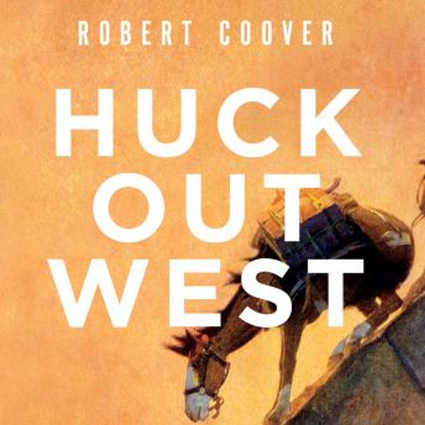 Huck Out West: A Novel by Robert Coover episode artwork