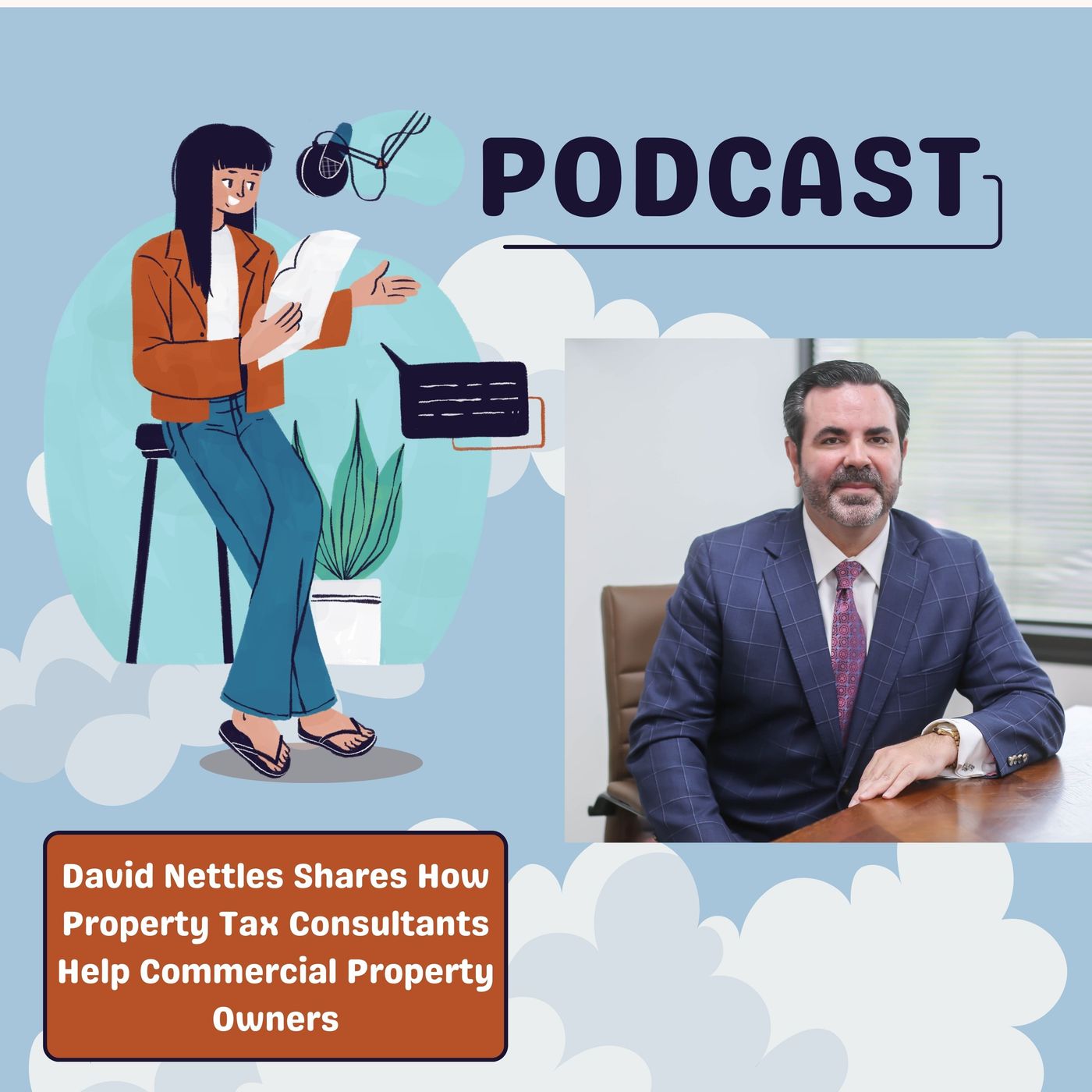 David Nettles Shares How Property Tax Consultants Help Commercial Property Owners episode artwork