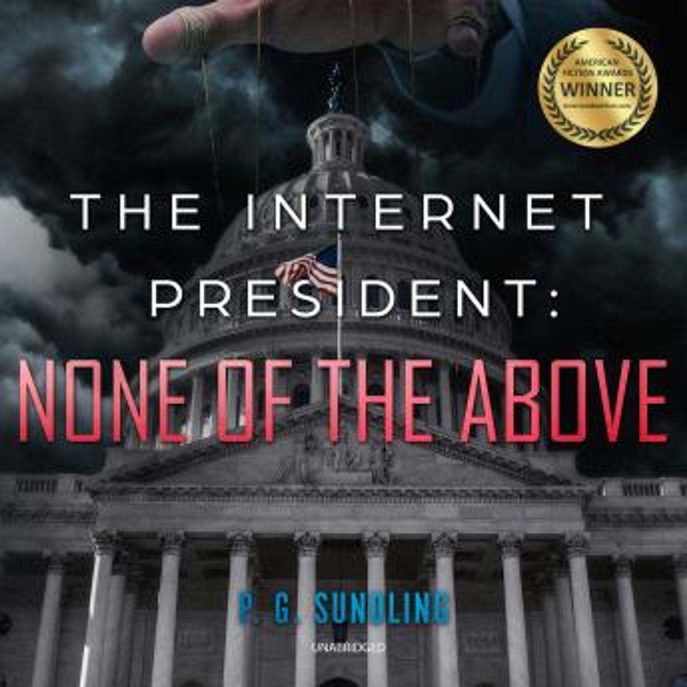 The Internet President: None of the Above by P. G. Sundling episode artwork