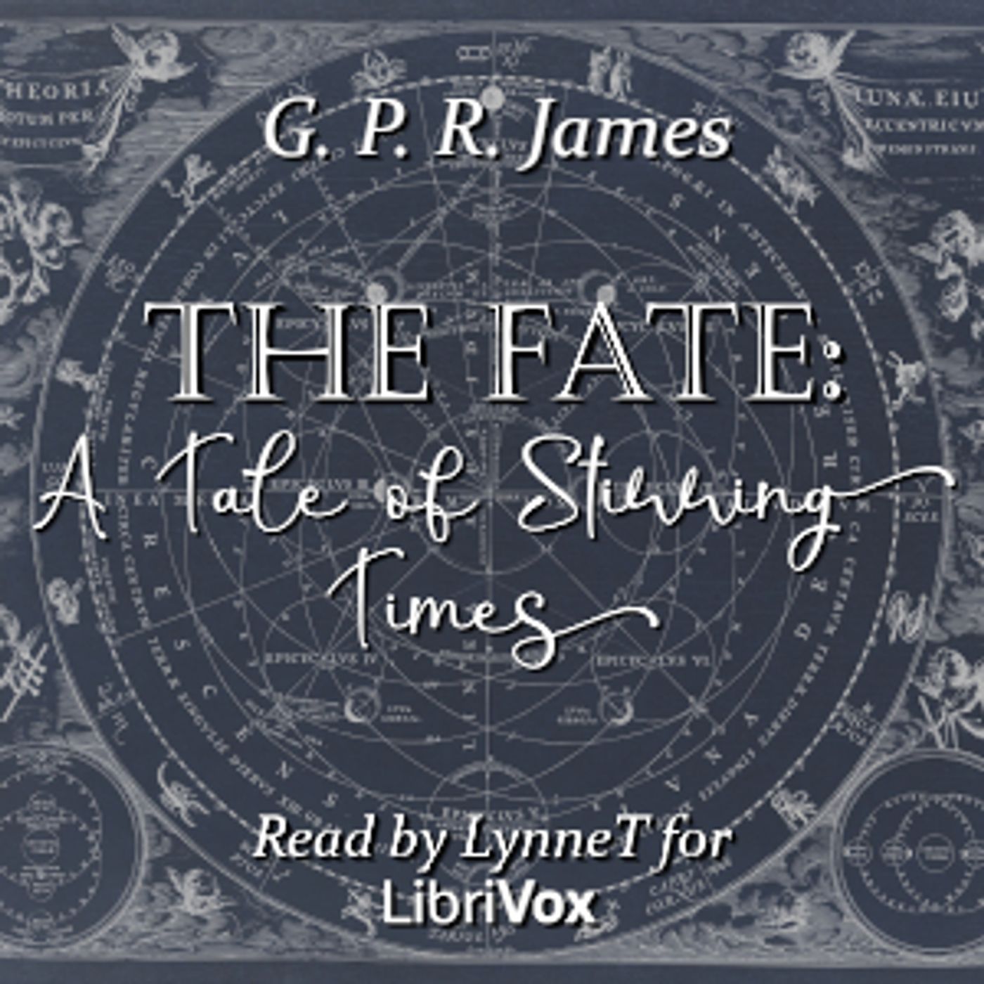 Fate: A Tale of Stirring Times, The by George Payne Rainsford James (1799 - 1860)
