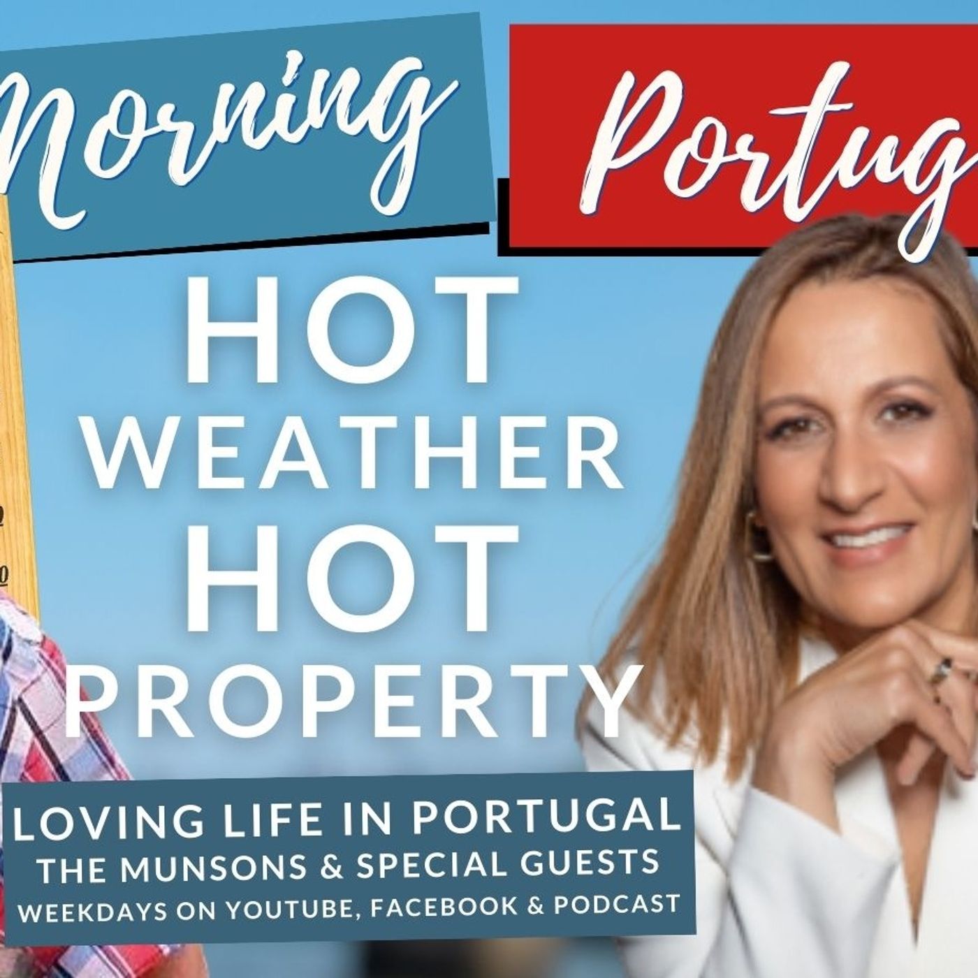 HOT Weather, HOT Property in Portugal on The Good Morning Portugal! Show