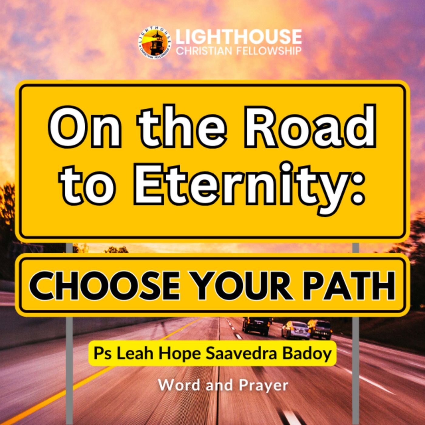 On the Road to Eternity: CHOOSE YOUR PATH! by Ps Leah Hope Saavedra-Badoy