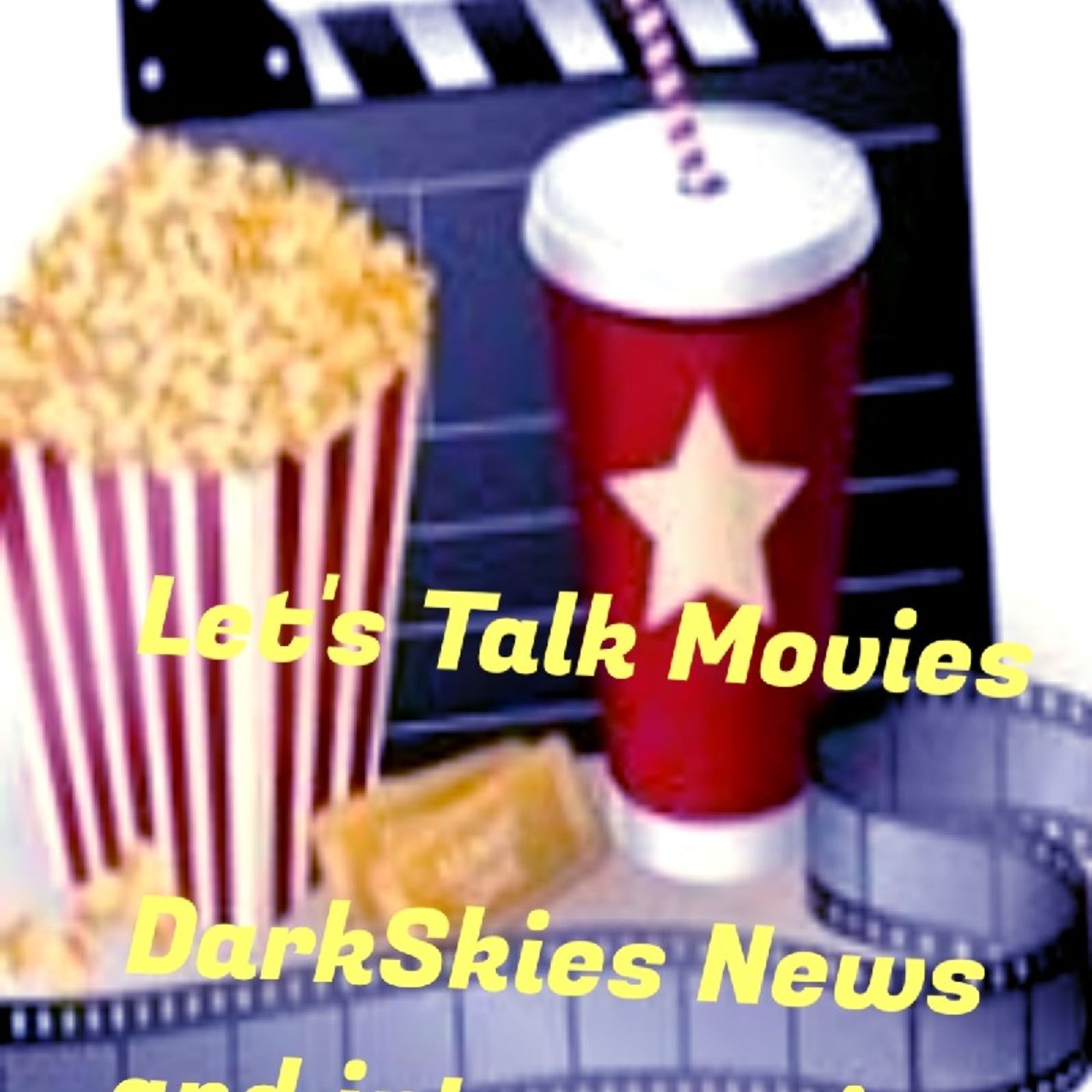 Let's Talk Movies. Episode 158 - Dark Skies News And information episode artwork