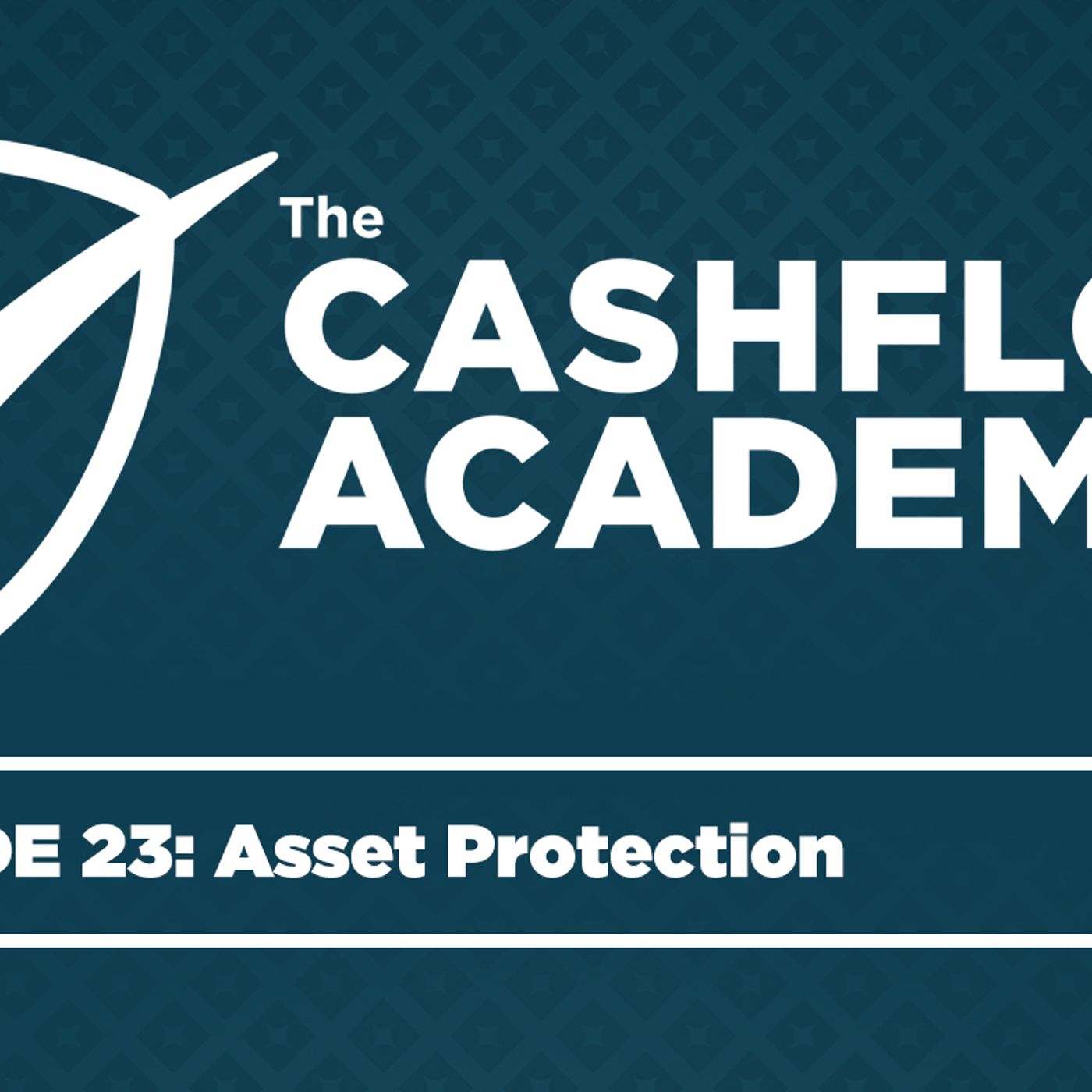 Asset Protection (Episode 023)