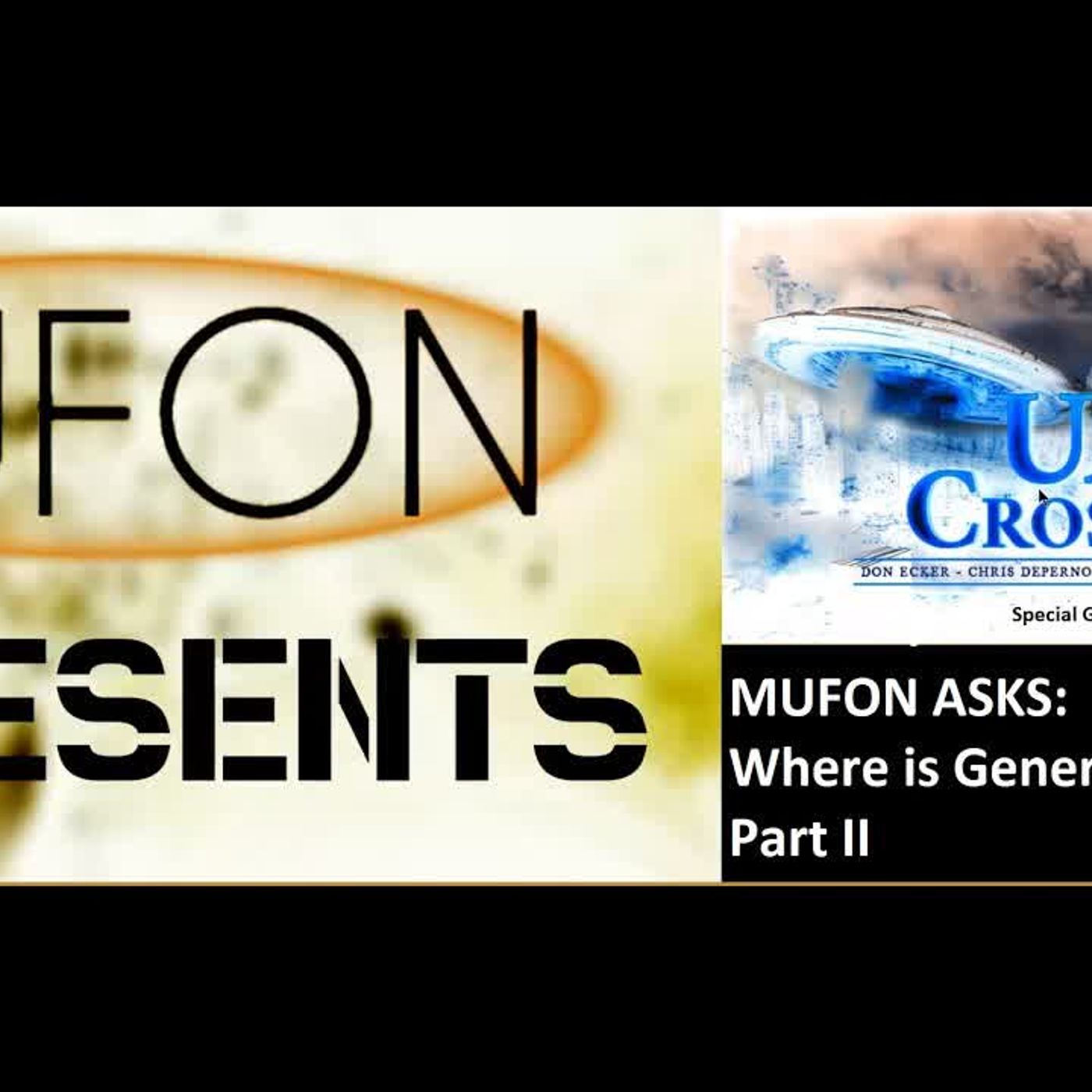 MUFON asks Where in the World is Gen. William McCasland_ PART II. A MUFON Presents Special Update!